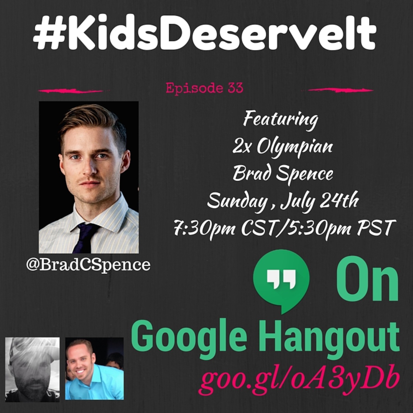 Episode 33 of #KidsDeserveIt with Brad Spence