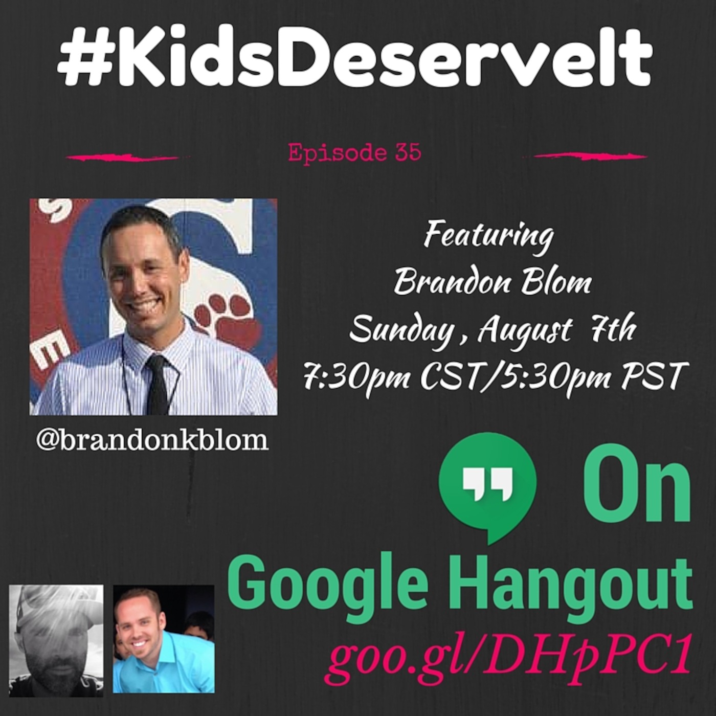 Episode 35 of #KidsDeserveIt with Brandon Blom