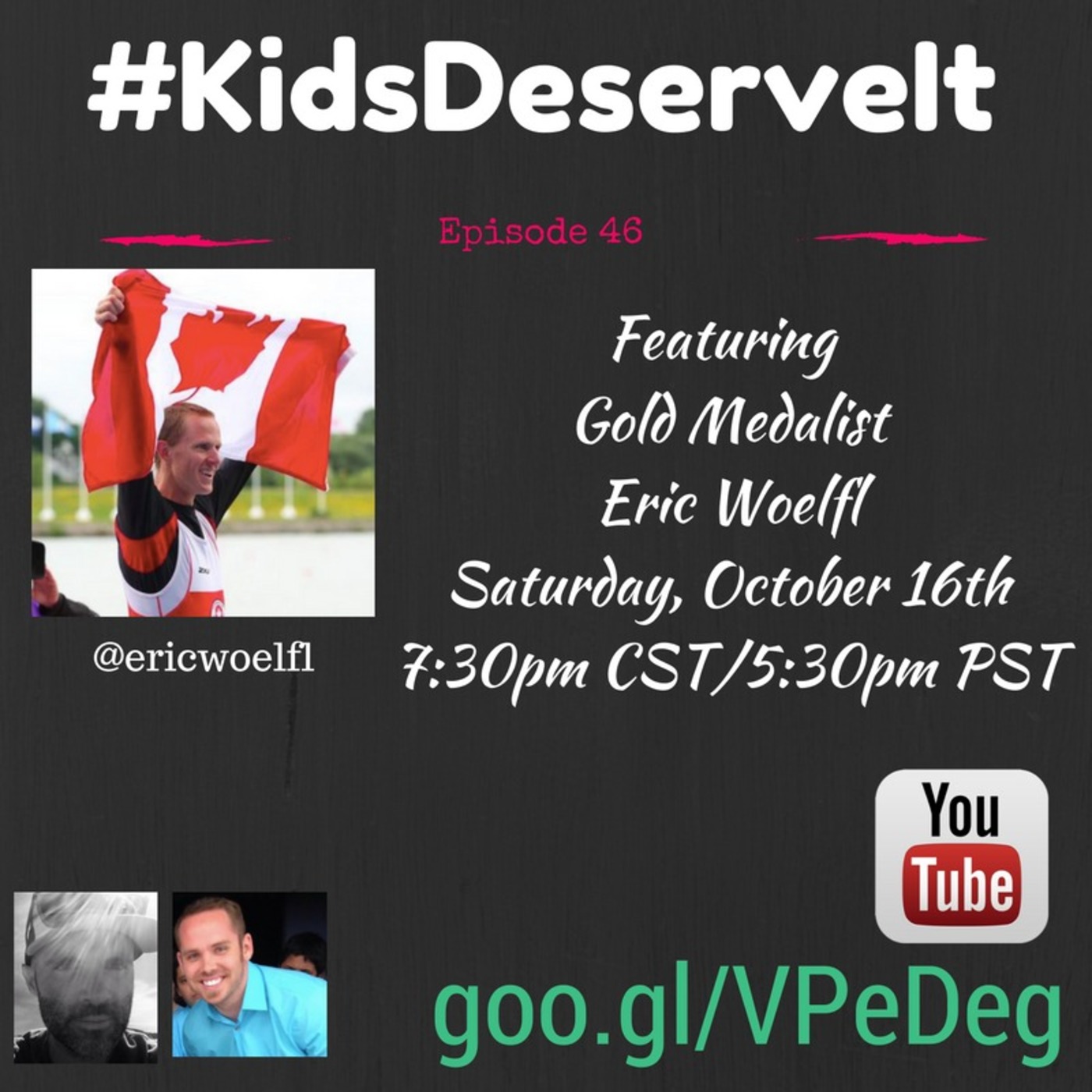 Episode 46 of #KidsDeserveIt with Eric Woelfl