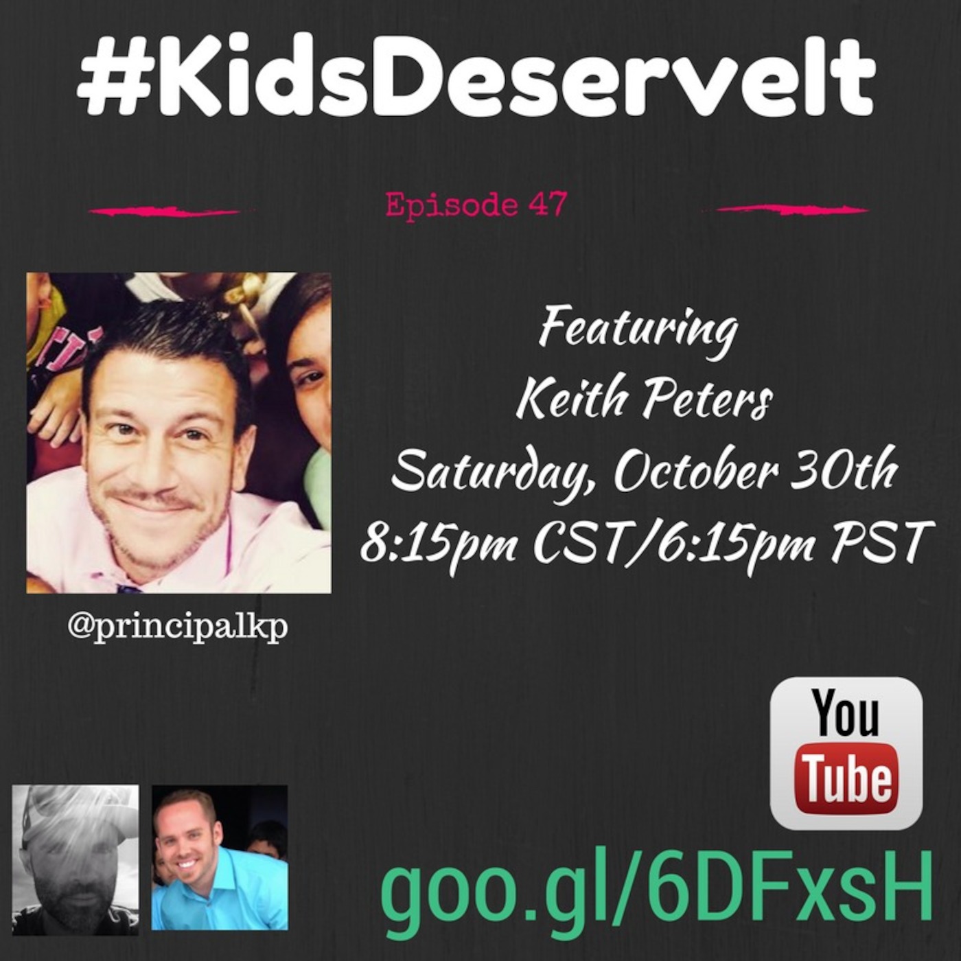 Episode 47 of #KidsDeserveIt with Keith Peters