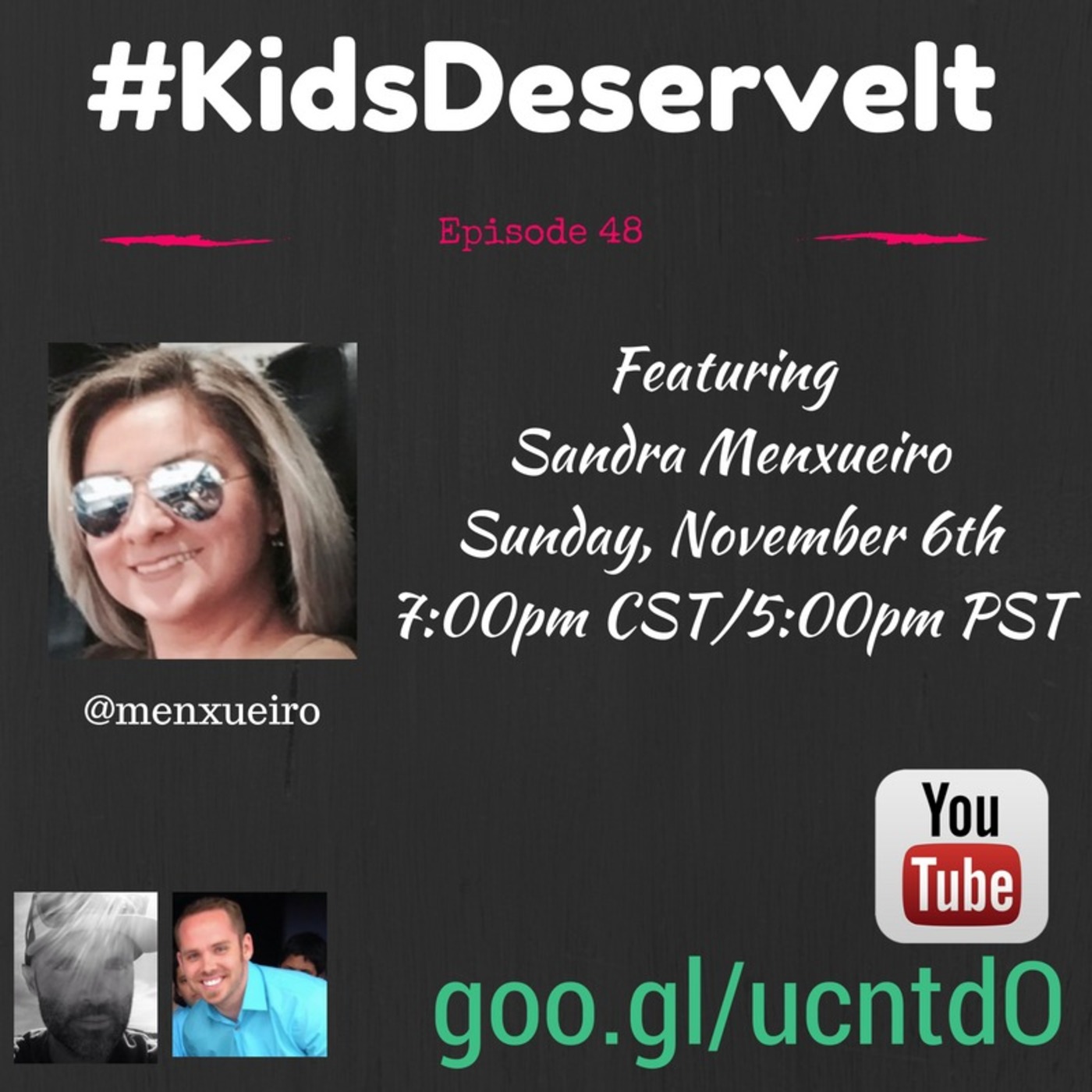 Episode 48 of #KidsDeserveIt with Sandra Menxueiro