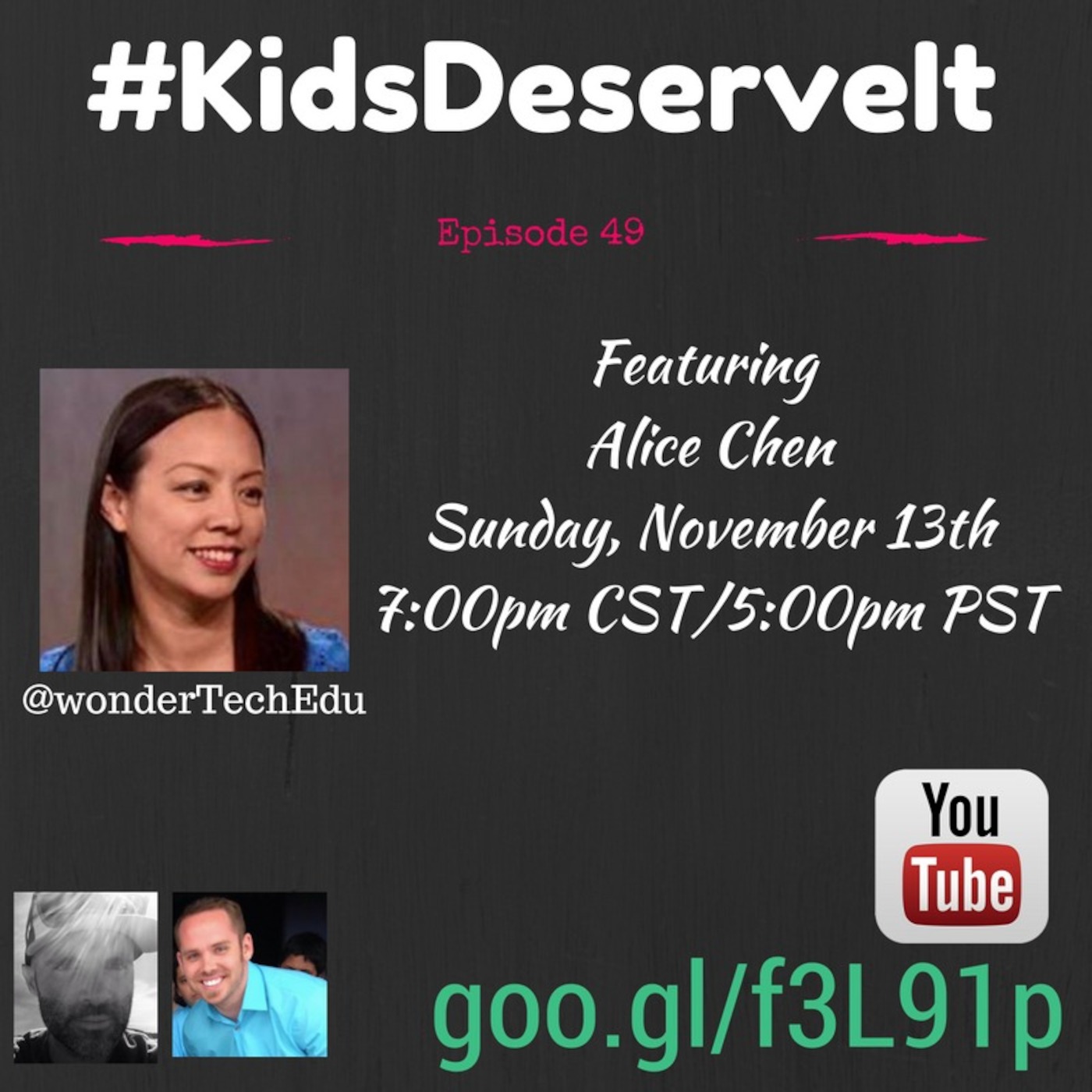 Episode 49 of #KidsDeserveIt with Alice Chen
