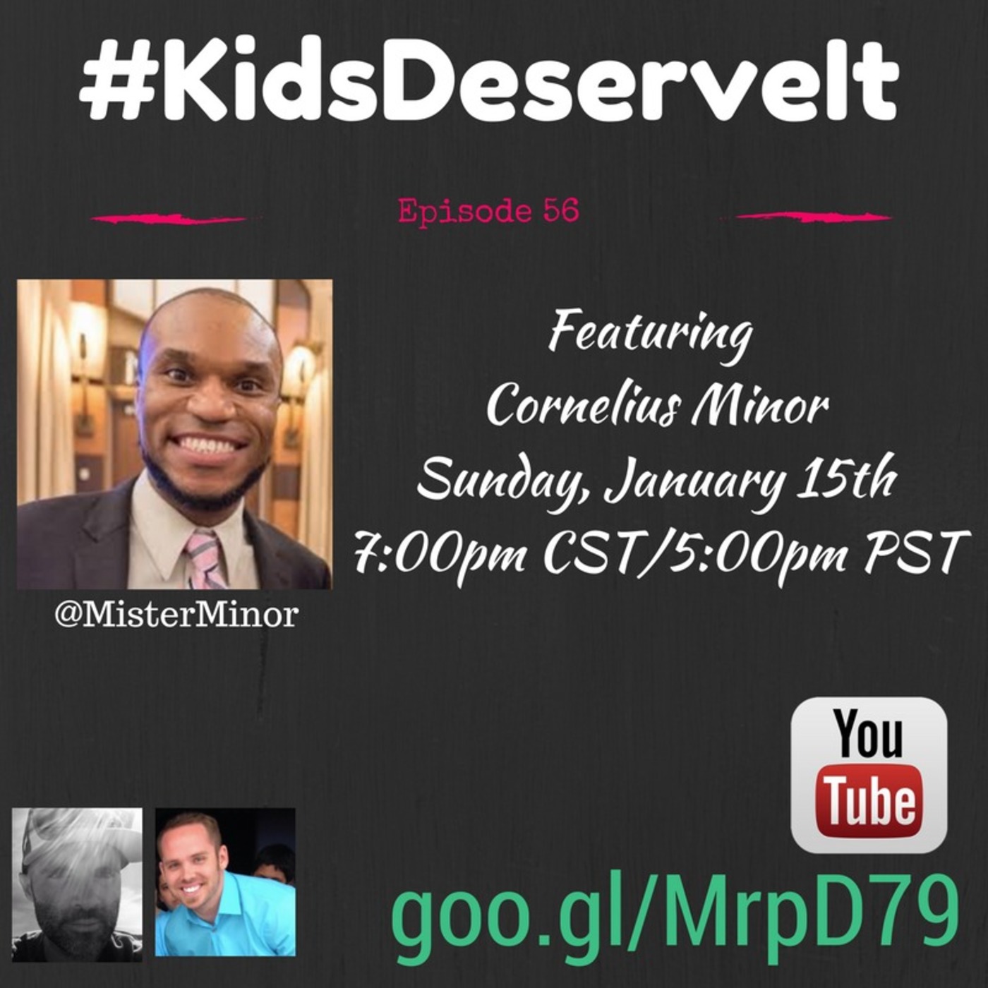 Episode 56 of #KidsDeserveIt with Cornelius Minor