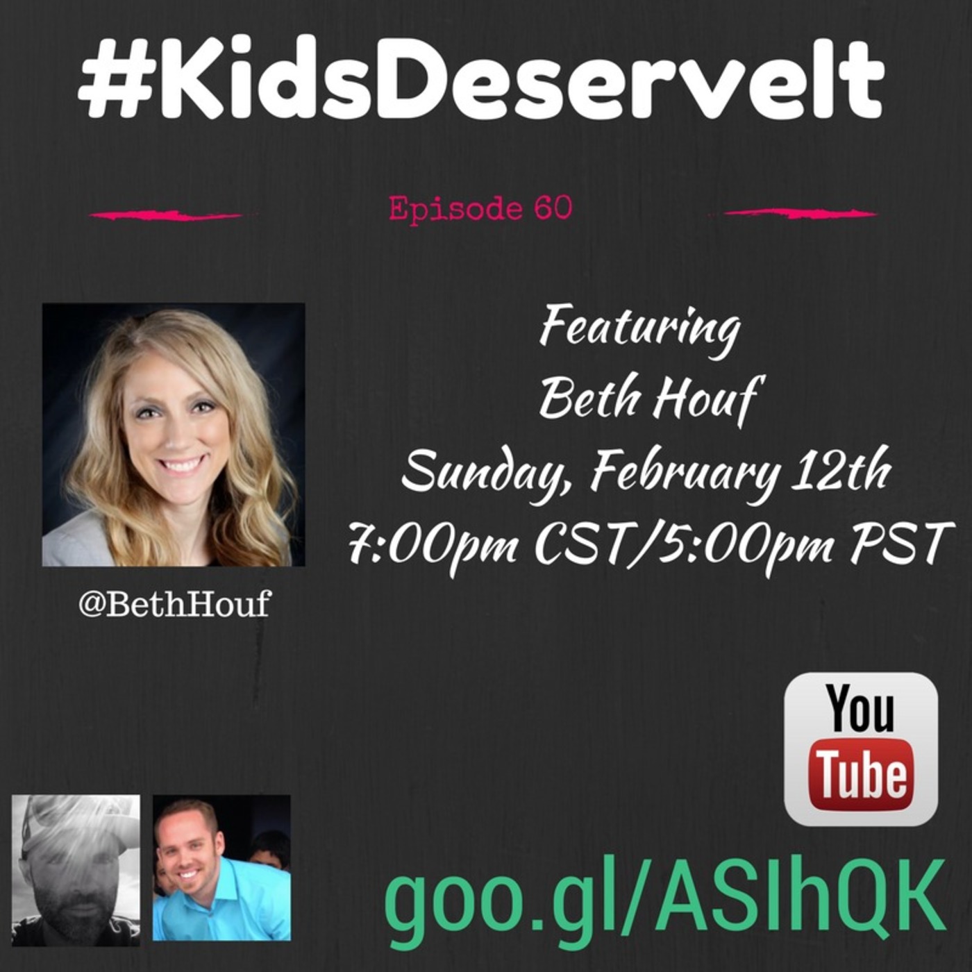 Episode 60 of #KidsDeserveIt with Beth Houf
