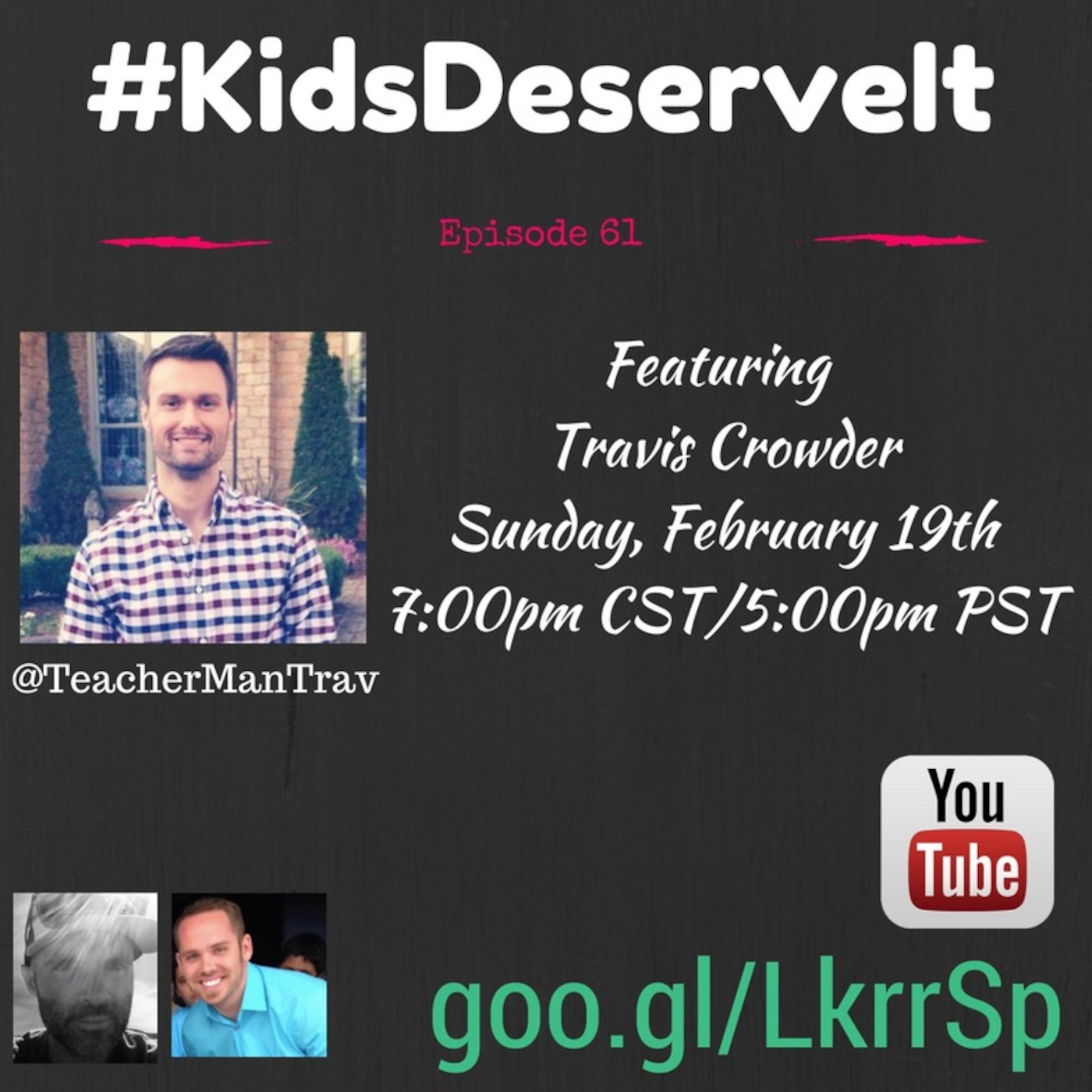 Episode 61 of #KidsDeserveIt with Travis Crowder