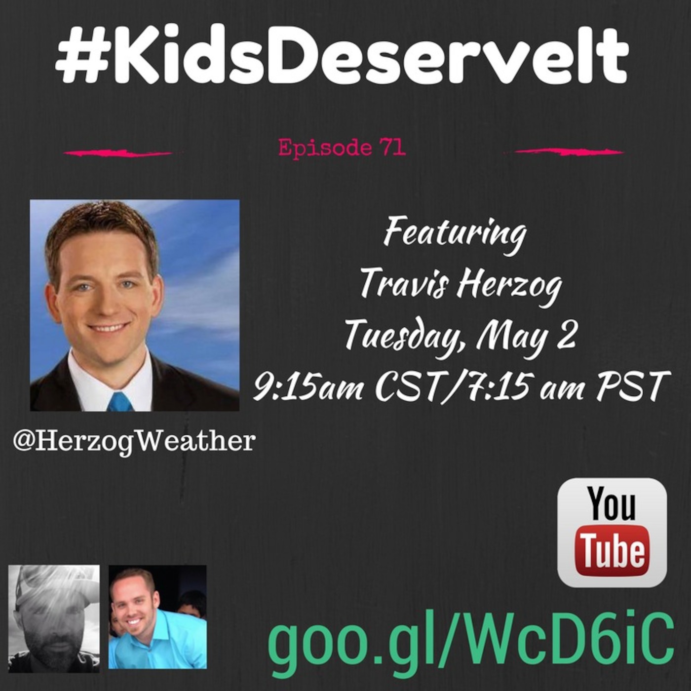 Episode 71 of #KidsDeserveIt with Travis Herzog