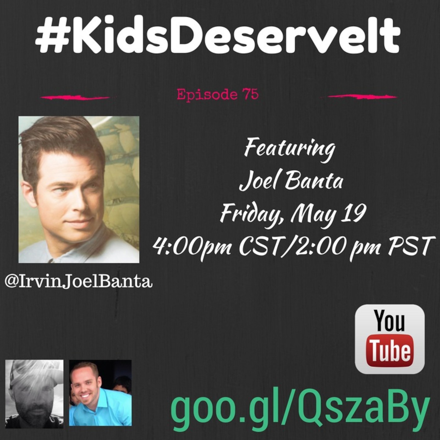 Episode 75 of #KidsDeserveIt with Joel Banta