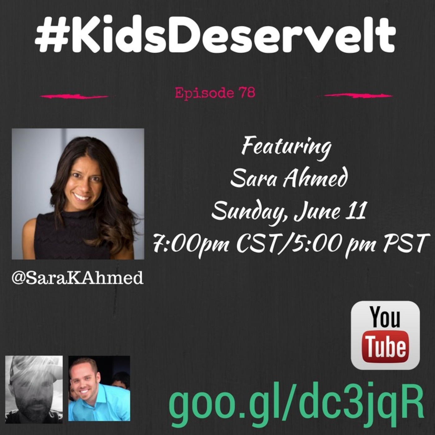Episode 78 of #KidsDeserveIt with Sara Ahmed