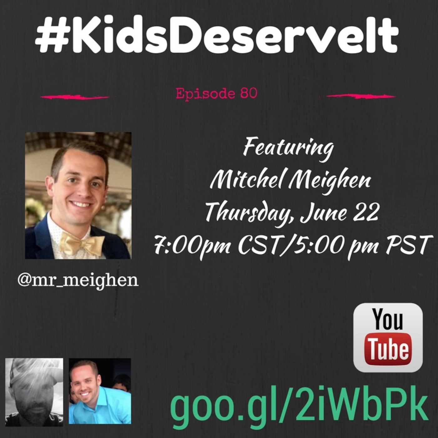 Episode 80 of #KidsDeserveIt with Mitchel Meighen