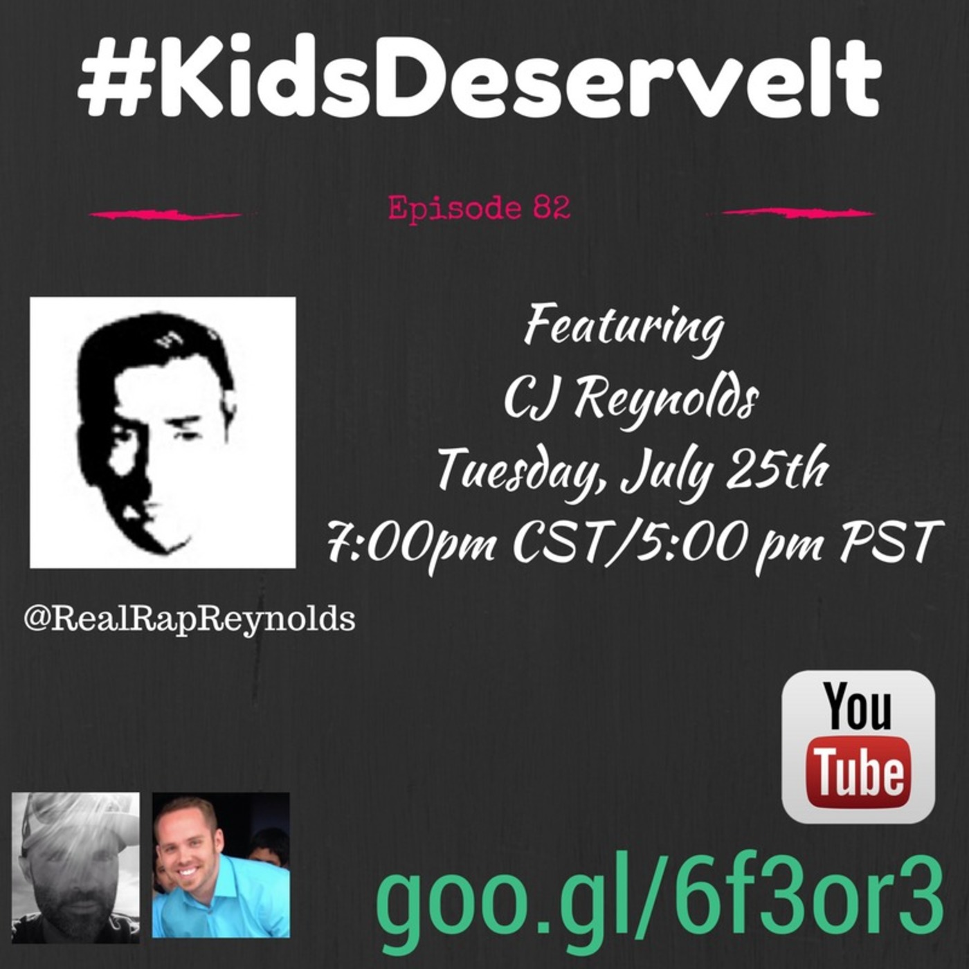 Episode 82 of #KidsDeserveIt with CJ Reynolds