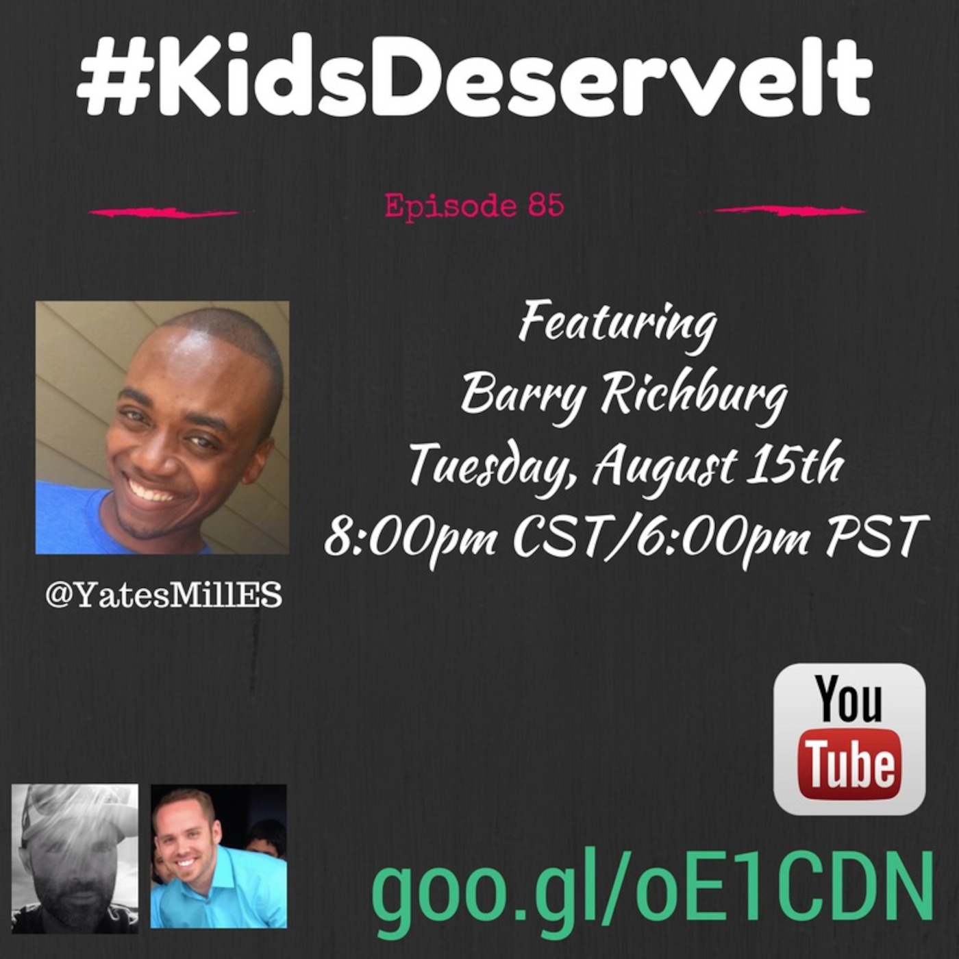 Episode 85 of #KidsDeserveIt with Barry Richburg