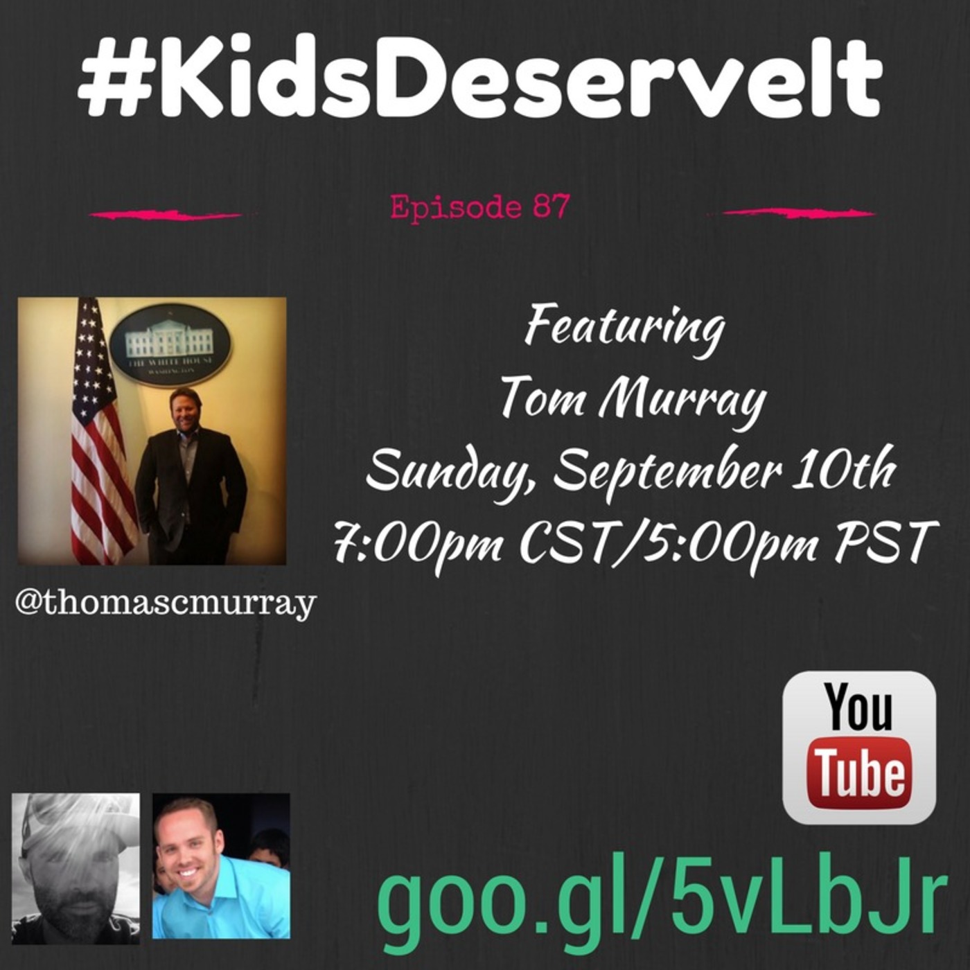 Episode 87 of #KidsDeserveIt with Tom Murray