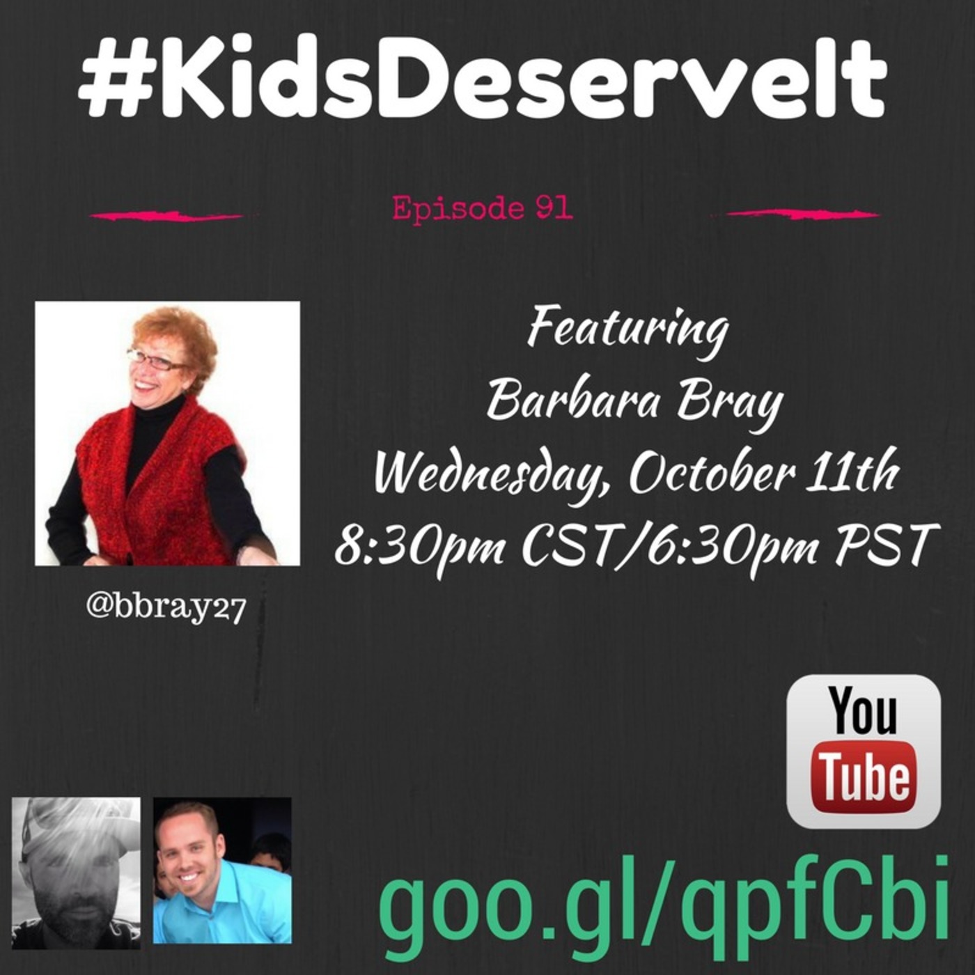 Episode 91 of #KidsDeserveIt with Barbara Bray