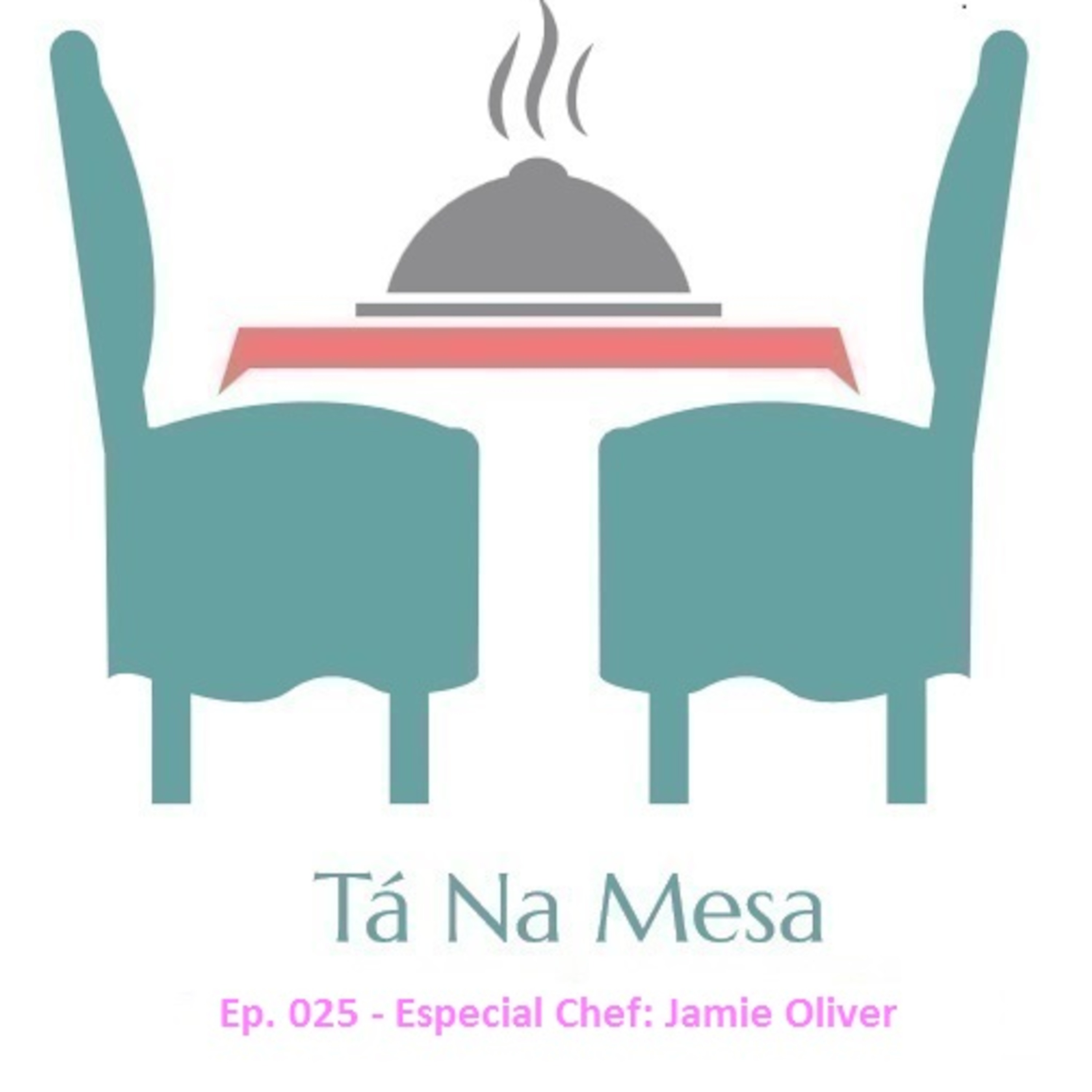 Tá Na Mesa - Ep. 025 - Especial Chef: Jamie Oliver