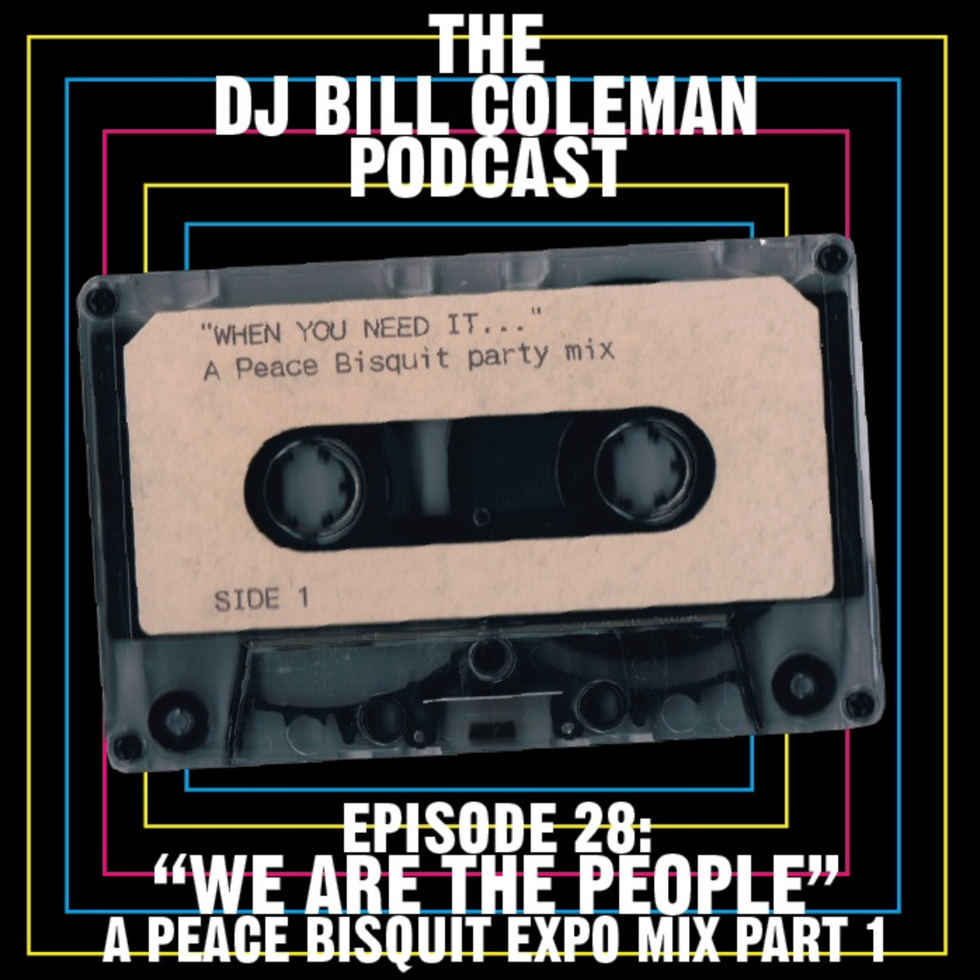 DJ BILL COLEMAN & PEACE BISQUIT Podcast