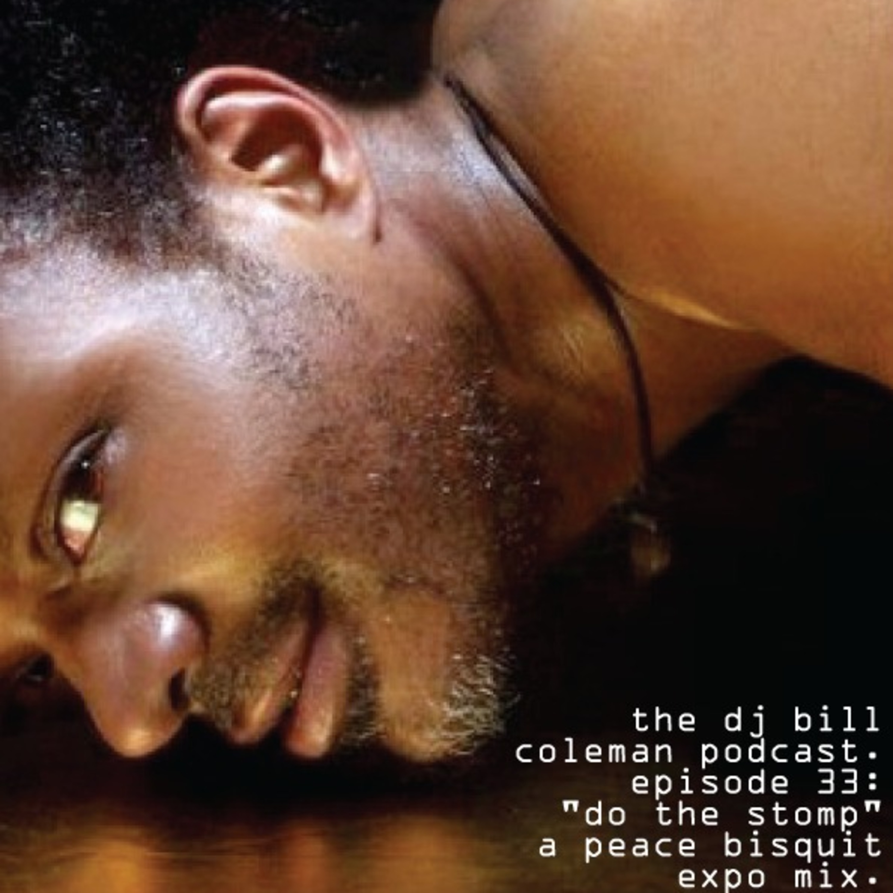 DJ Bill Coleman & Peace Bisquit Podcast