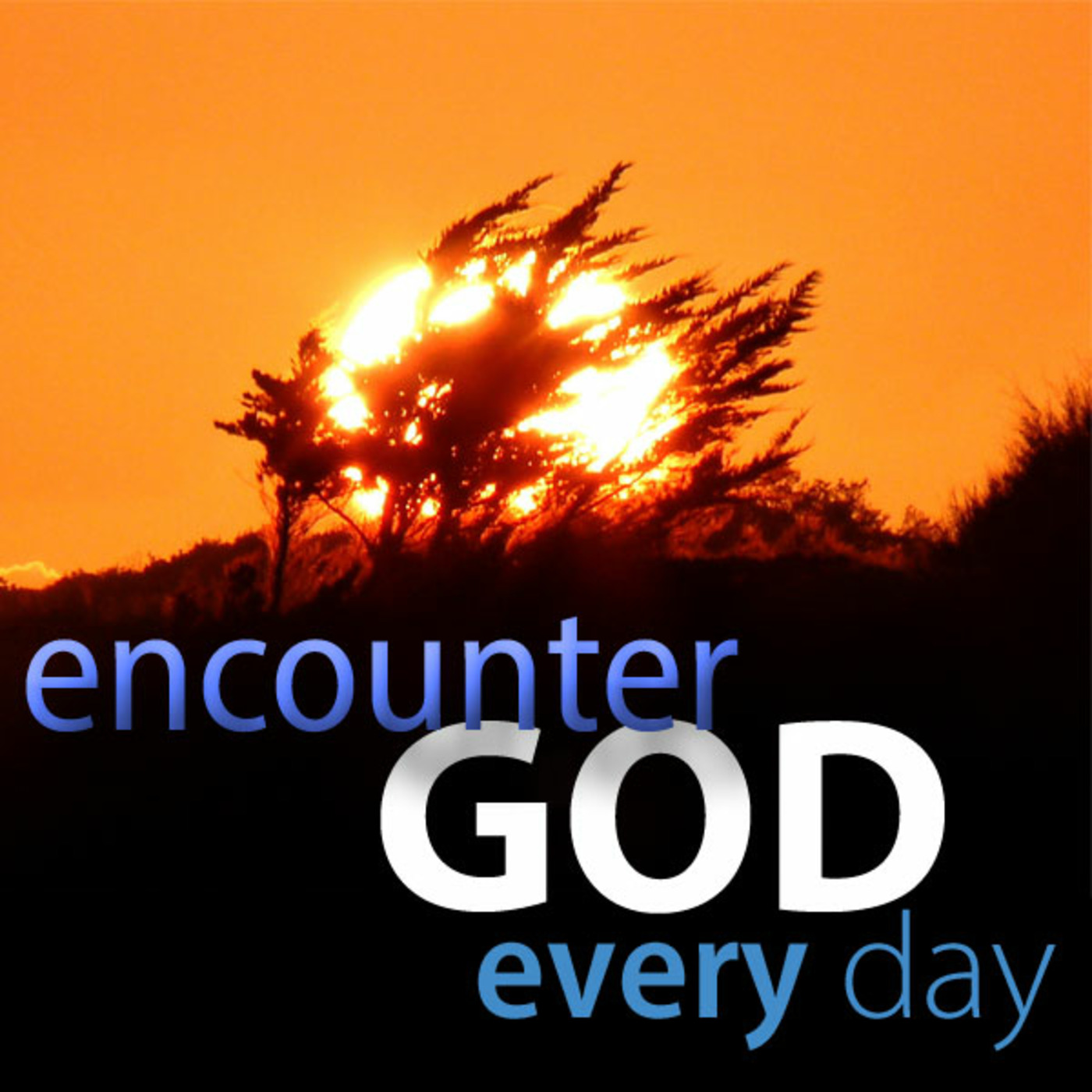 #243 Encounter God Every Day - part 6