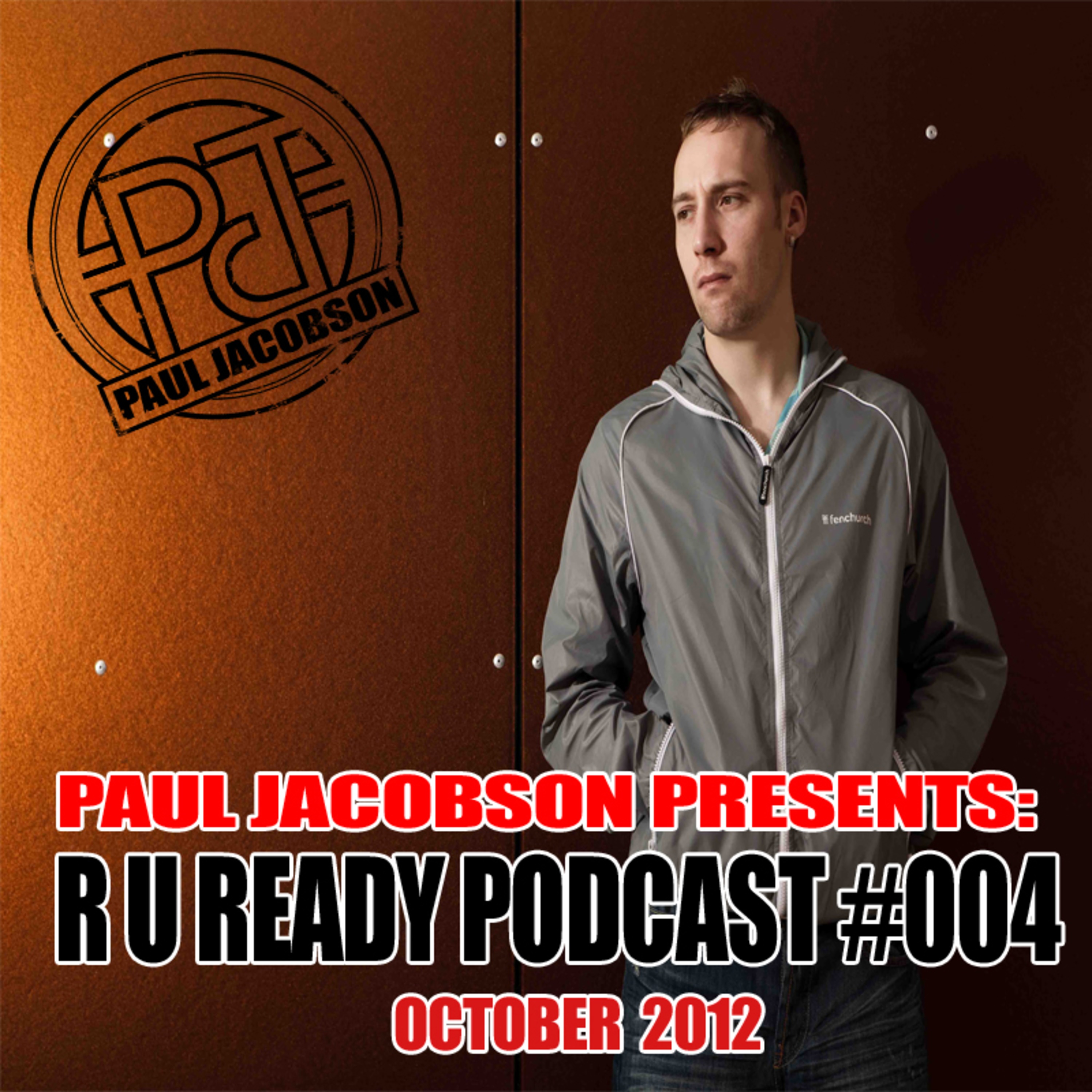 Paul Jacobson Presents R U Ready #004 - October 2012