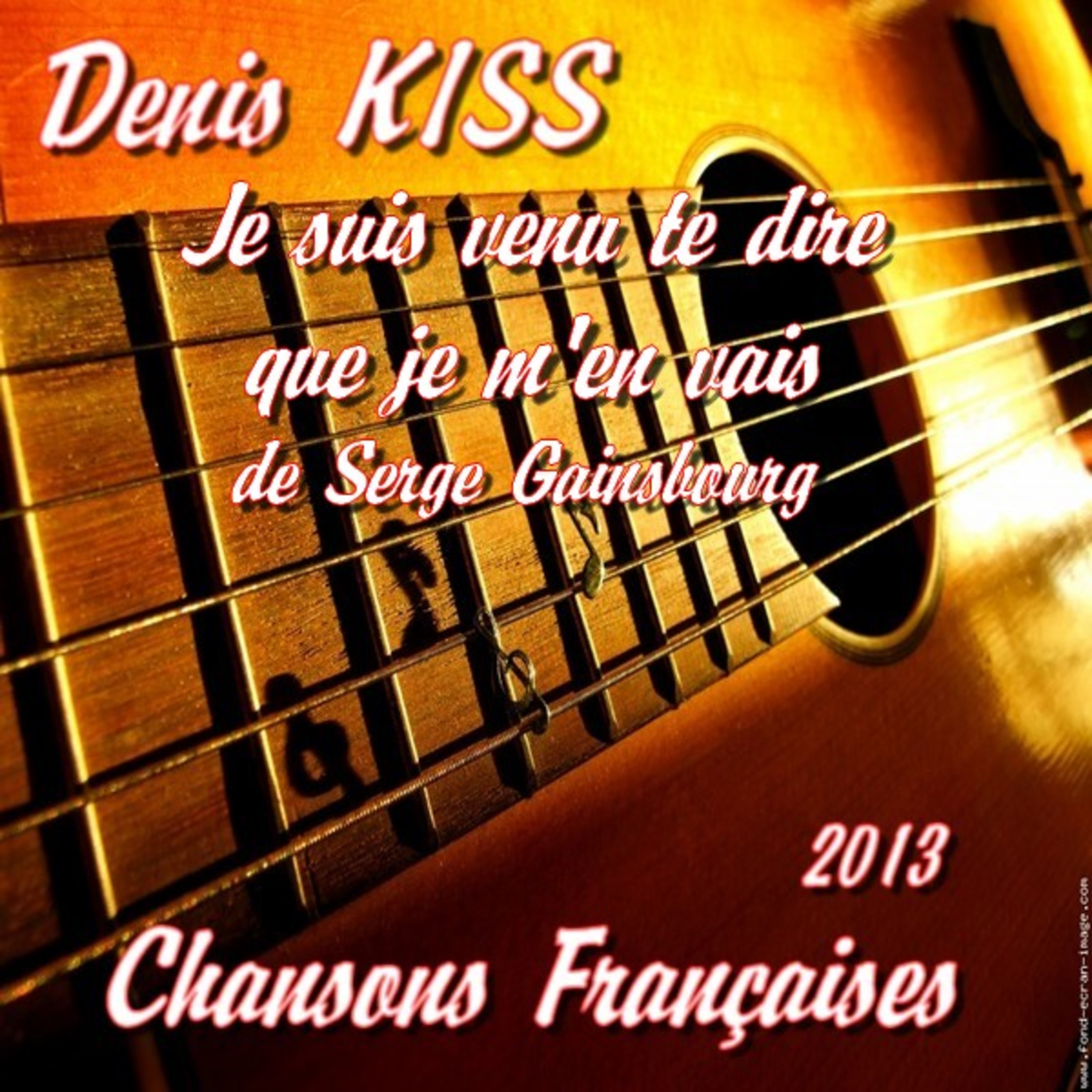 Denis KISS - Je suis venu te dire que je m'en vais episode artwork