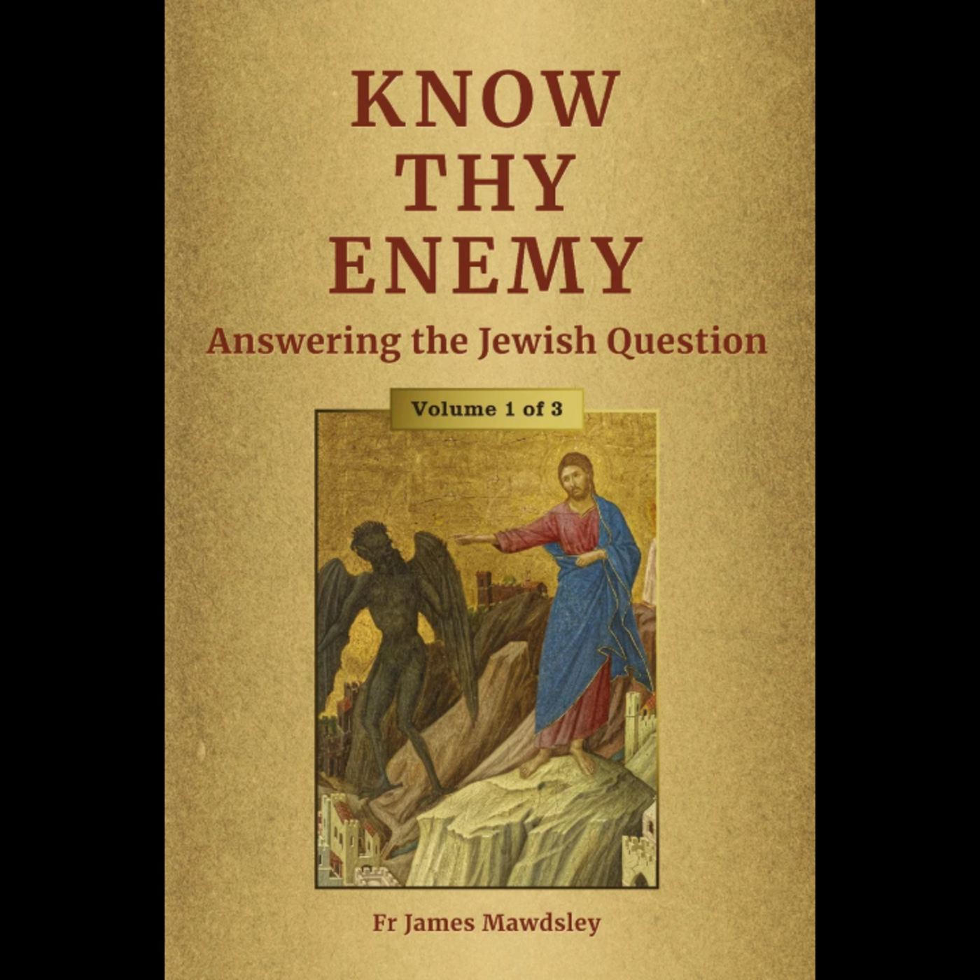 Know Thy Enemy | Fr Mawdsley