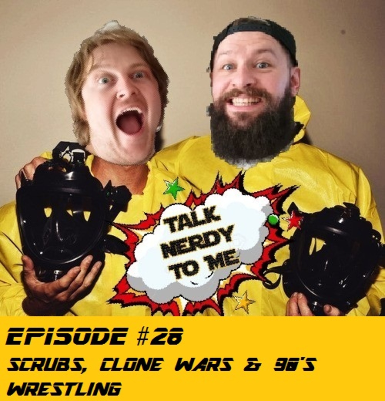 EPISODE #28 - SCRUBS, CLONE WARS & 90'S WRESTLING episode artwork