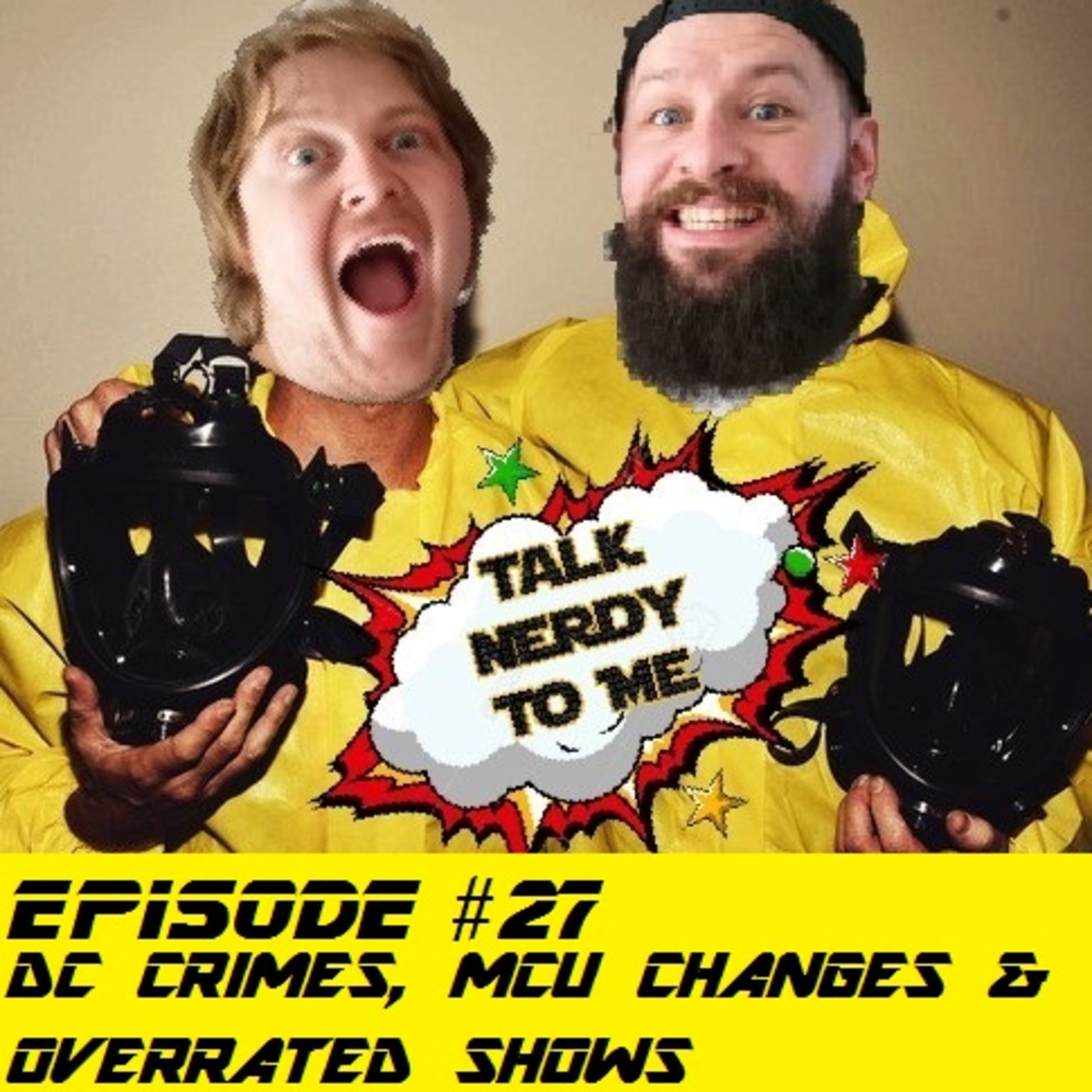 EPISODE #27 - DC CRIMES, MCU CHANGES & OVER-RATED SHOWS episode artwork