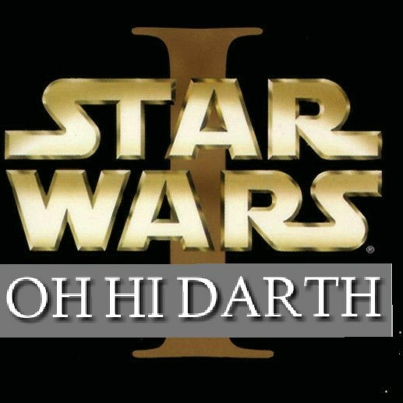 THE FANTASTIC FEBRUARY PREQUEL SPECTACULAR - EPISODE 1: OH, HI DARTH. episode artwork