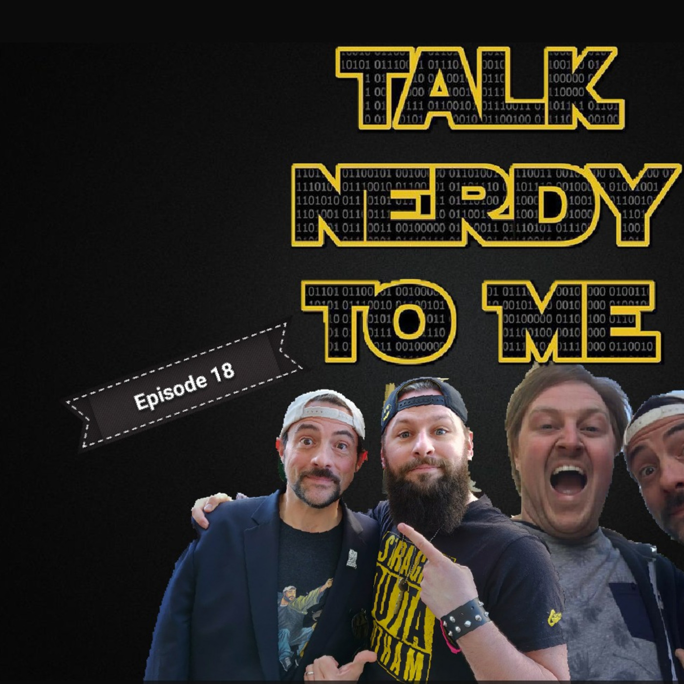 Talk Nerdy To Me Episode #18 - Meeting Kevin Smith Unplanned, just like this podcast episode artwork