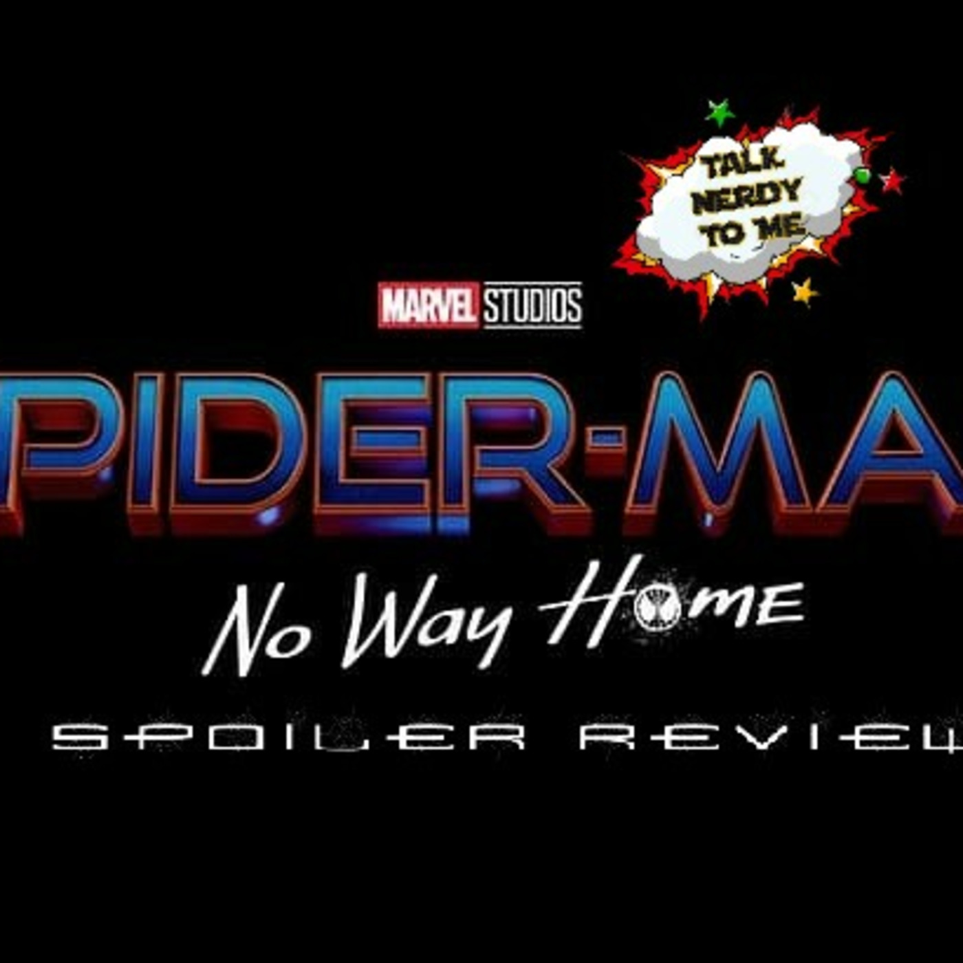 SPIDER-MAN: NO WAY HOME - SPOILER REVIEW episode artwork