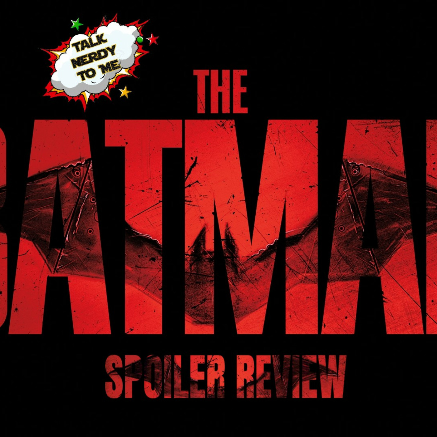 THE BATMAN + THAT DELETED SCENE - SPOILER REVIEW episode artwork