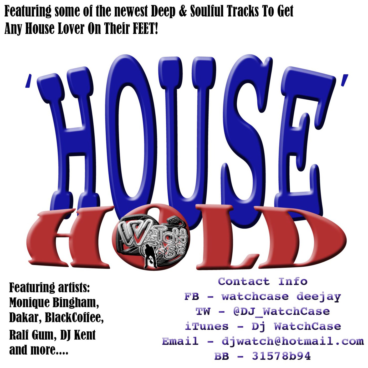 Episode 10 - 'HOUSE'HOLD - JUNE 2011 - DJ WatchCase