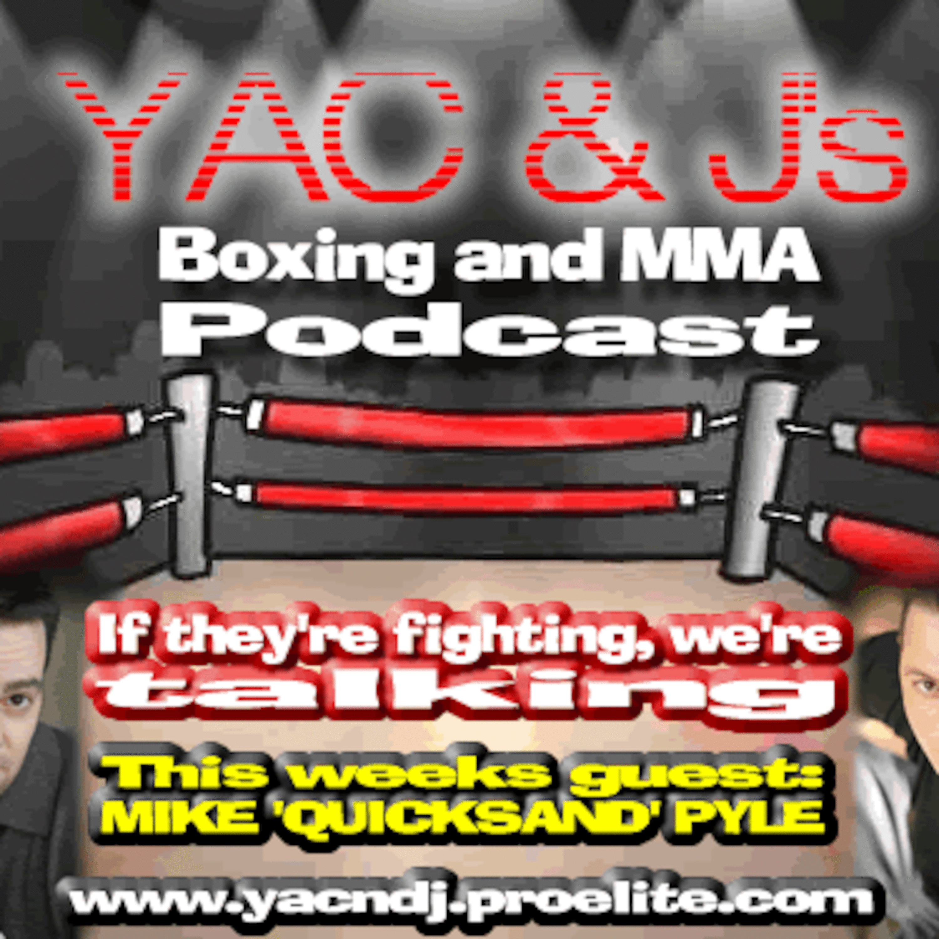 Yac & J's BOXING and MMA Podcast