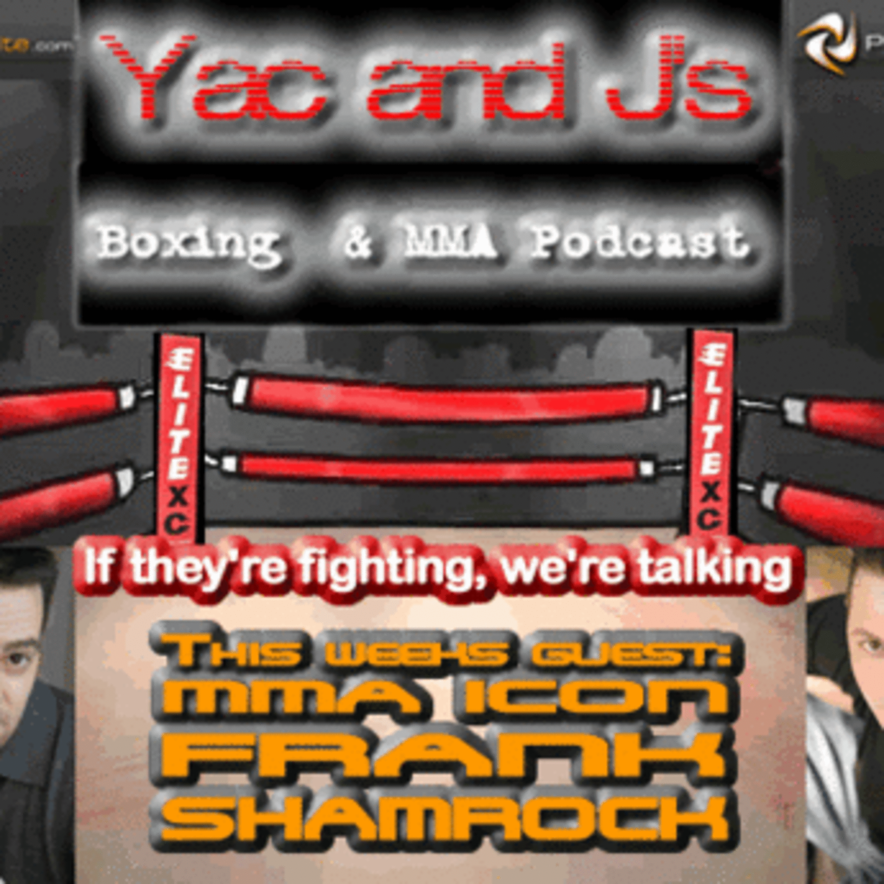 Yac and J's: This week with FRANK SHAMROCK