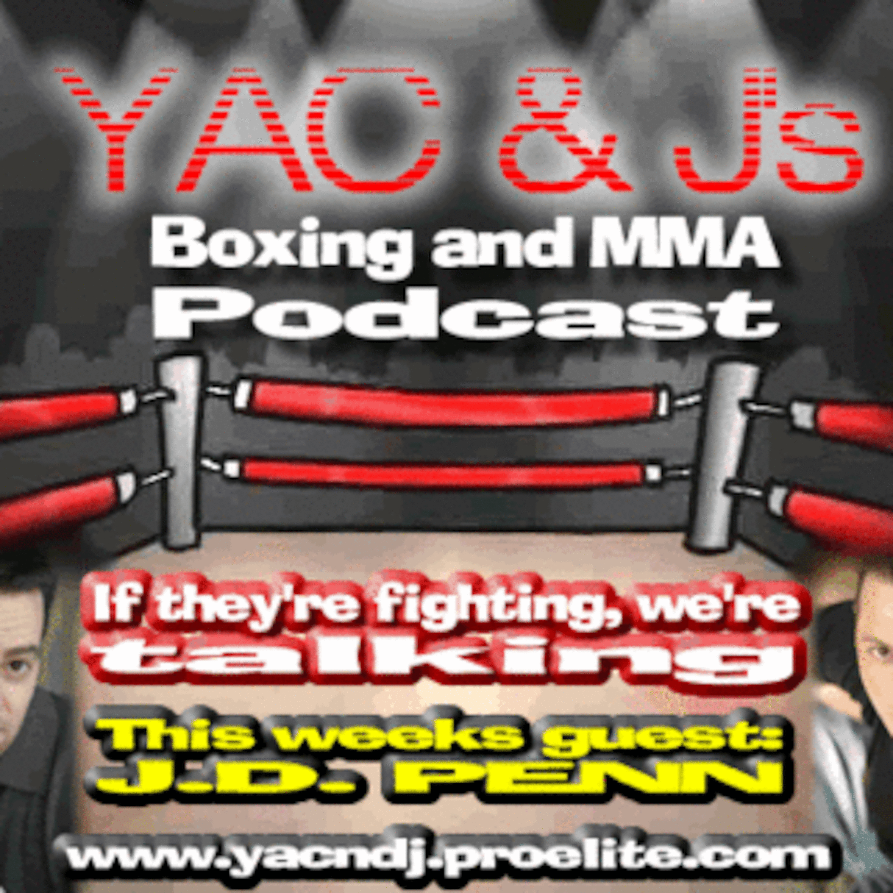 Yac and J's Boxing and MMA Podcast Show 002