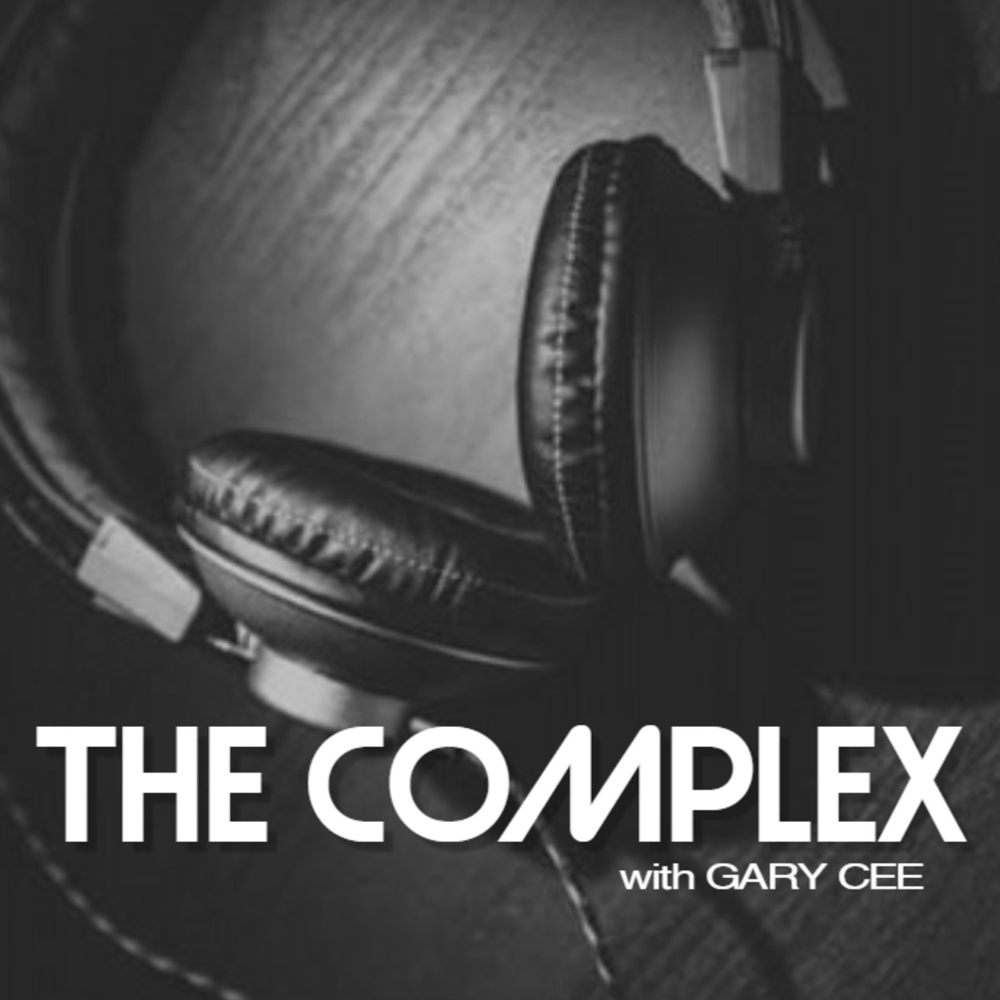 The Complex:Gary Cee