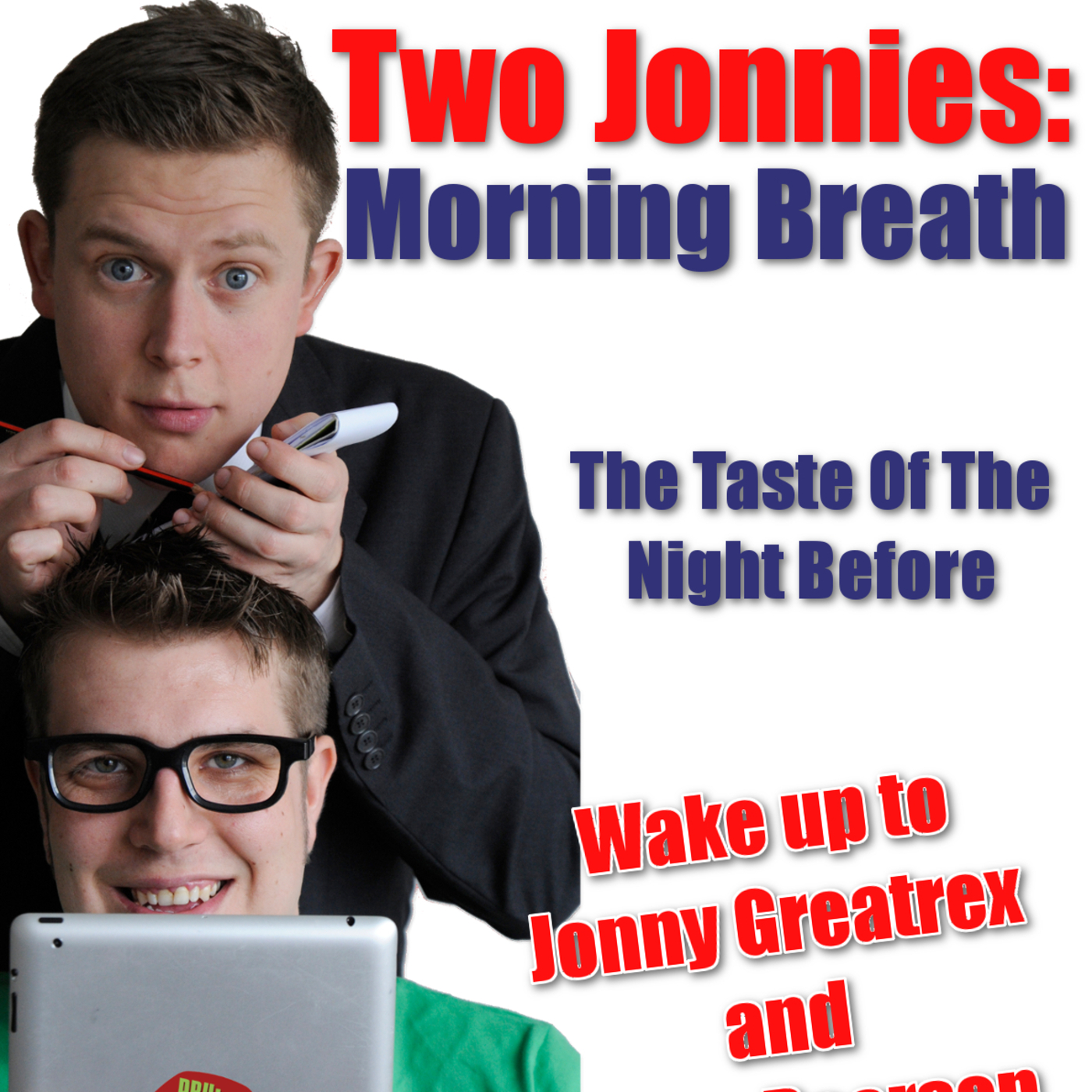 Two Jonnies: Morning Breath - Day Four