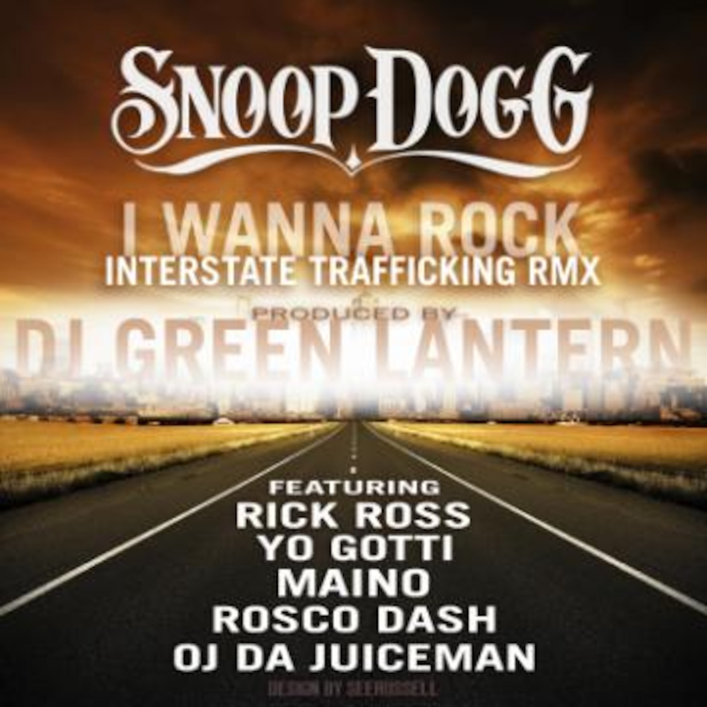 (REVOLT RADIO PREMIER/NEW SITE LAUNCHES FEB. 23RD)  Snoop Dogg–I Wanna Rock  Feat. Rick Ross, Yo Gotti, Maino, OJ Da Juiceman & Roscoe Dash (Interstate Trafficking Remix)