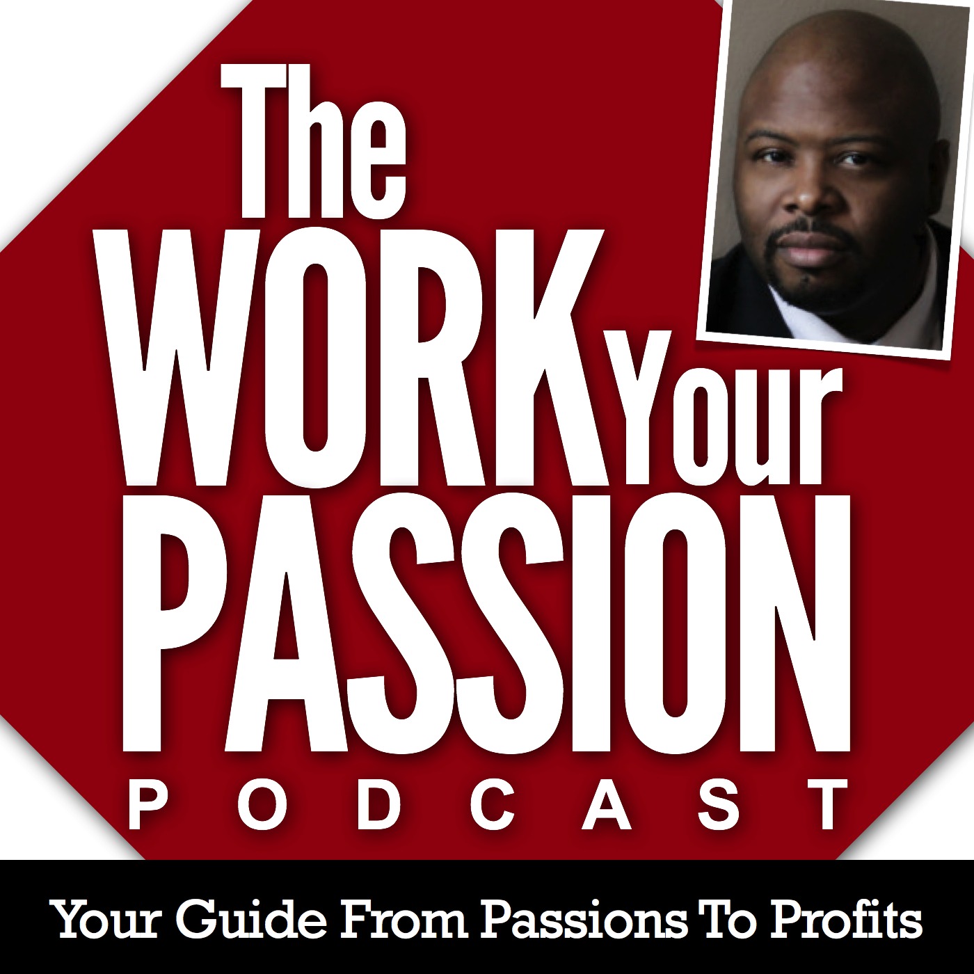 The Work Your Passion Podcast