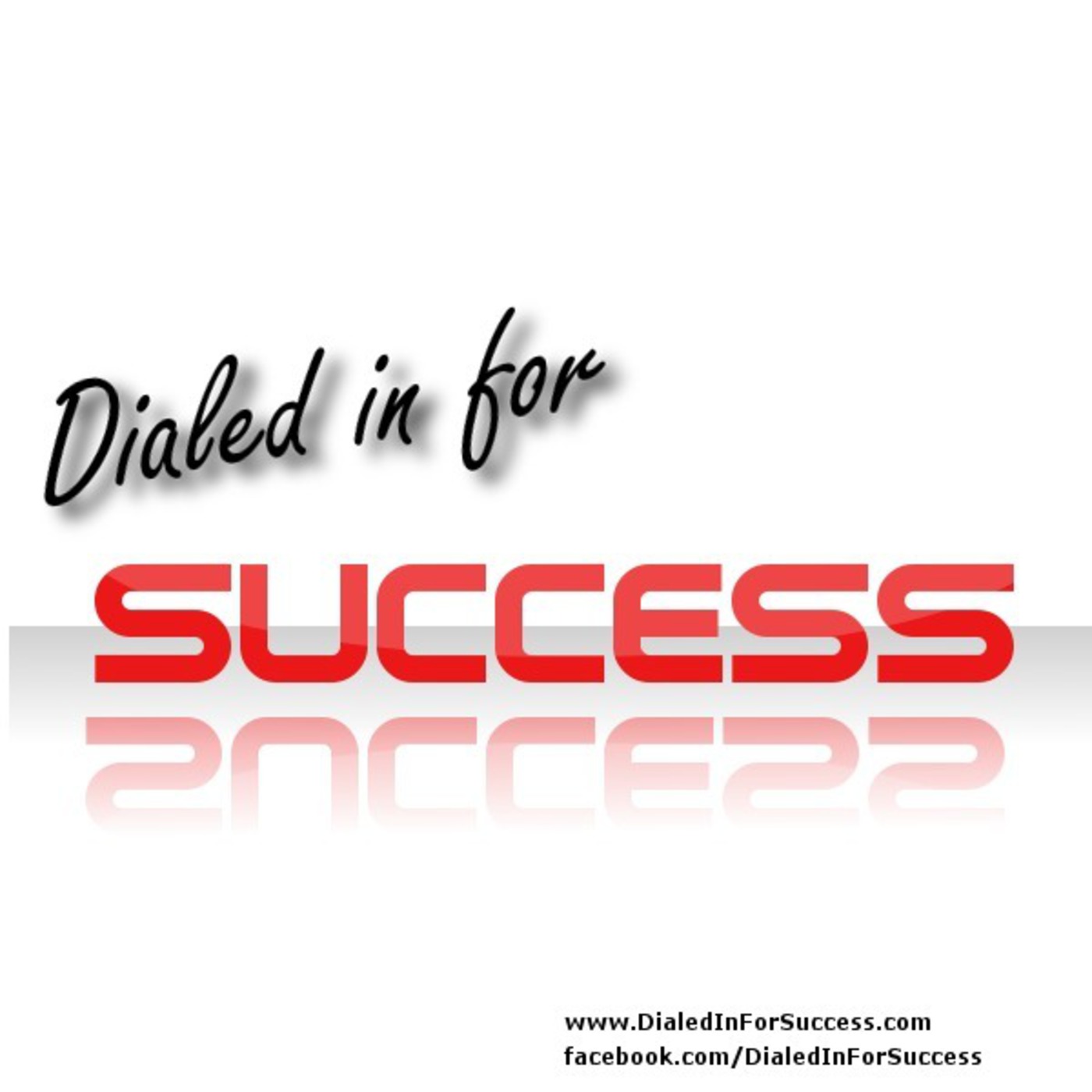 Dialed in for Success Podcast