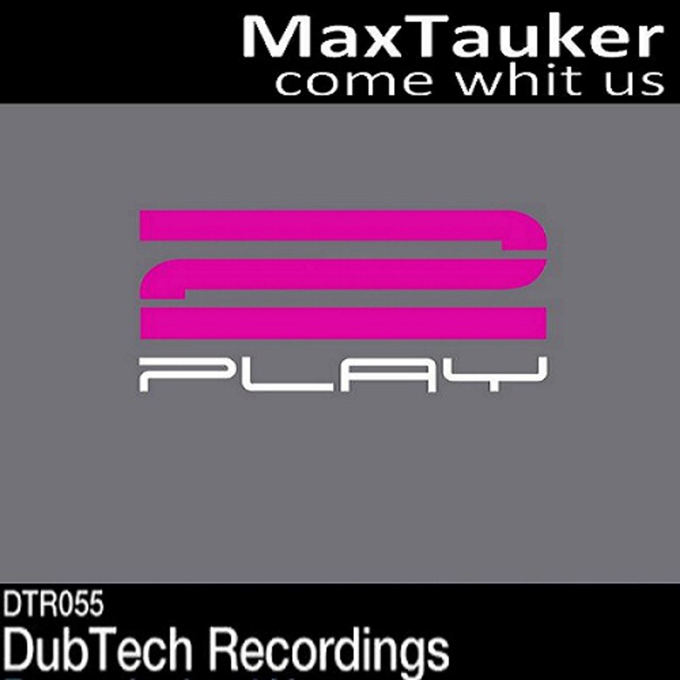MaxTauker - Come Wiht Us