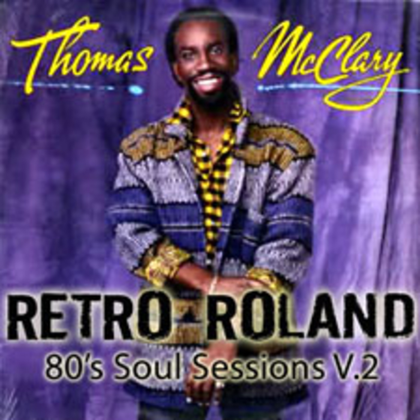 RETRO ROLAND - 80'S SOUL SESSIONS V.2 - AUG, 2011