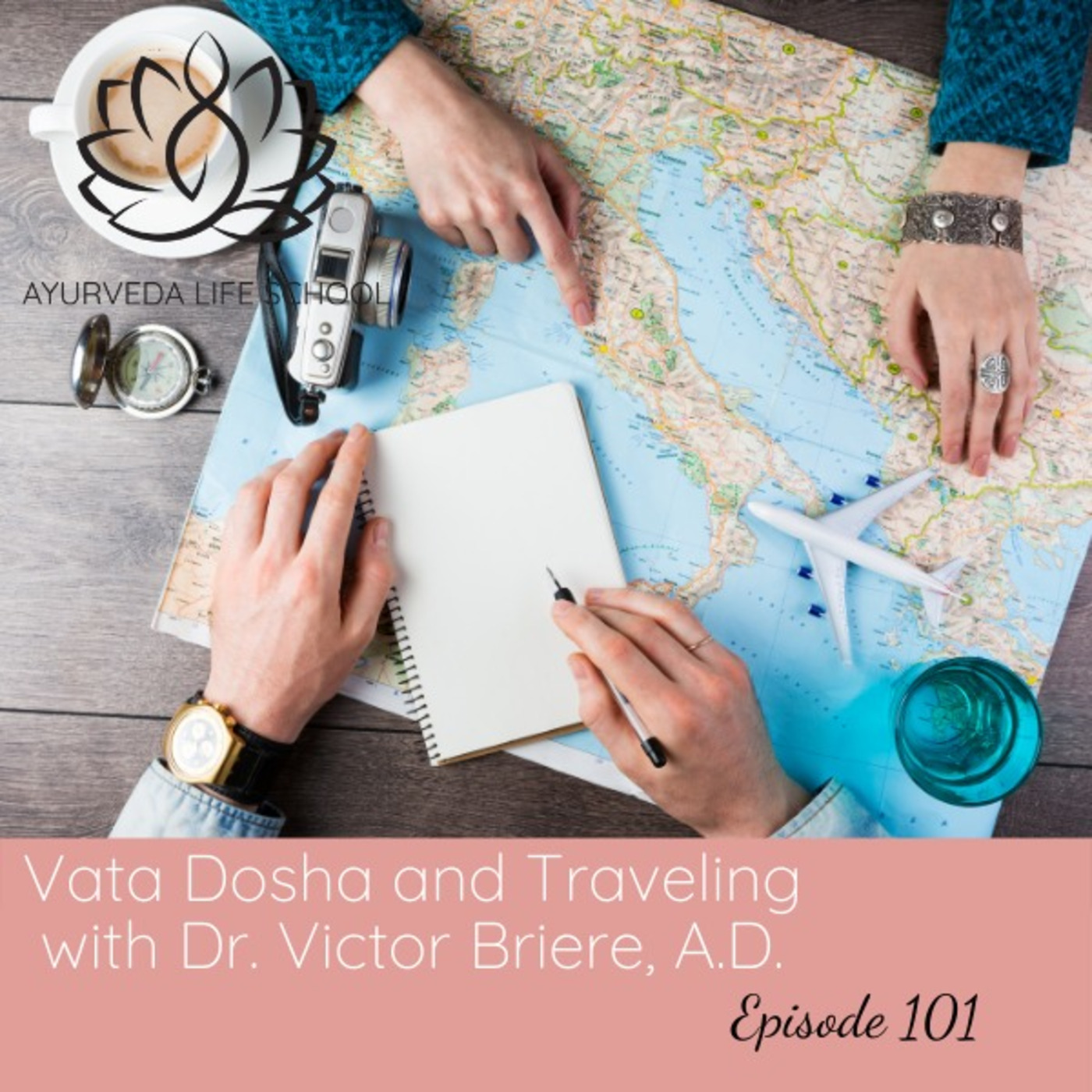 Ep #101: Vata Dosha and Travel with Dr Victor Briere