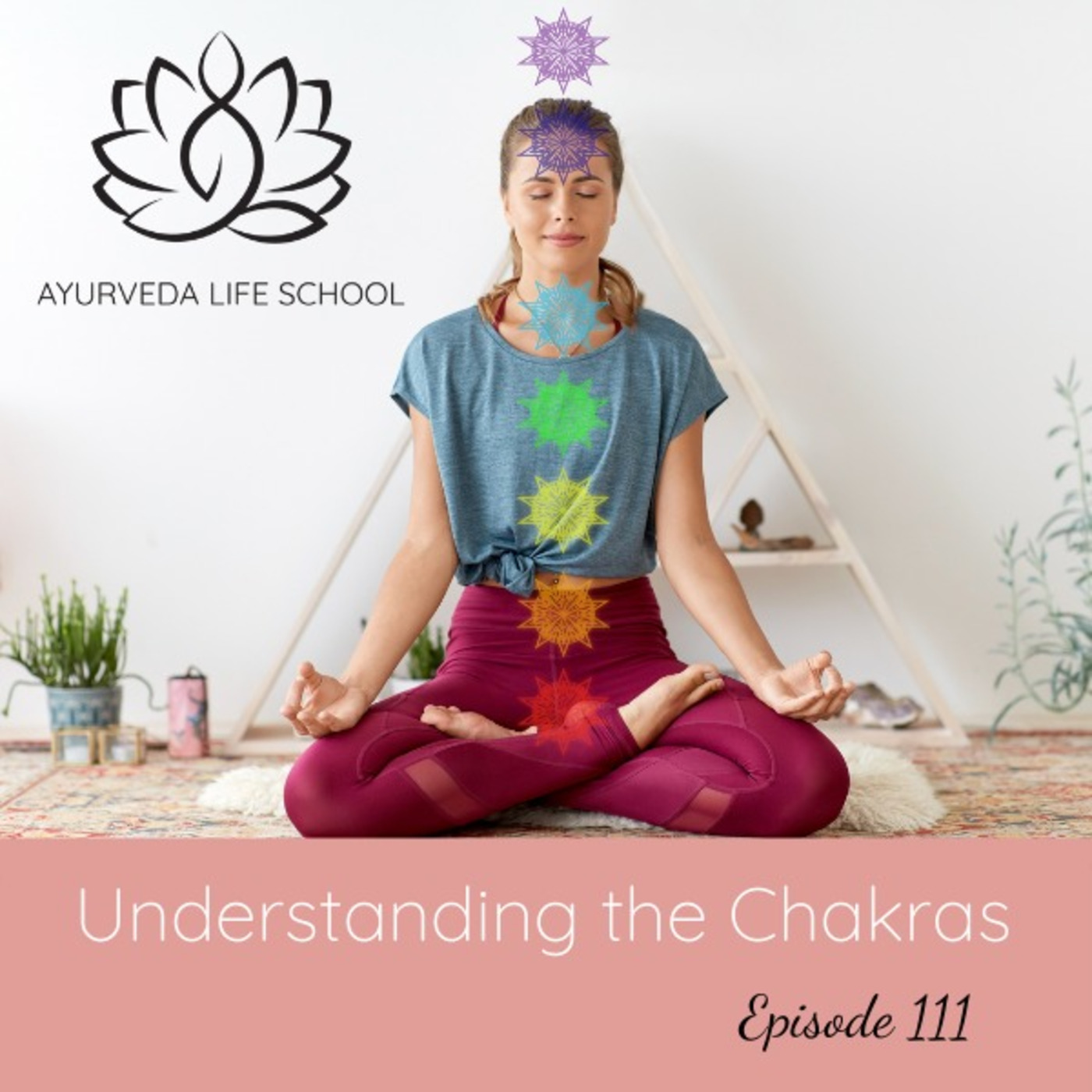 Ep #111: Understanding the Chakras