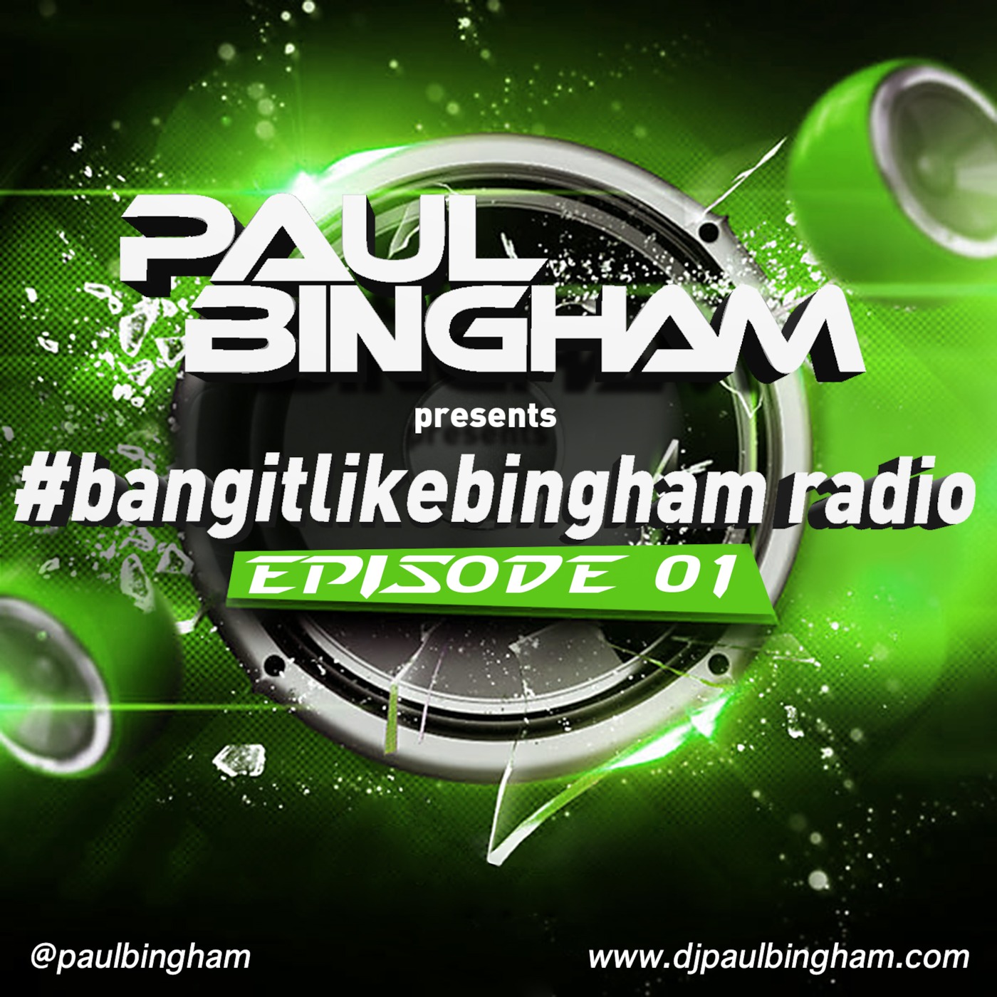 Paul Bingham Presents #bangitlikebingham radio 01