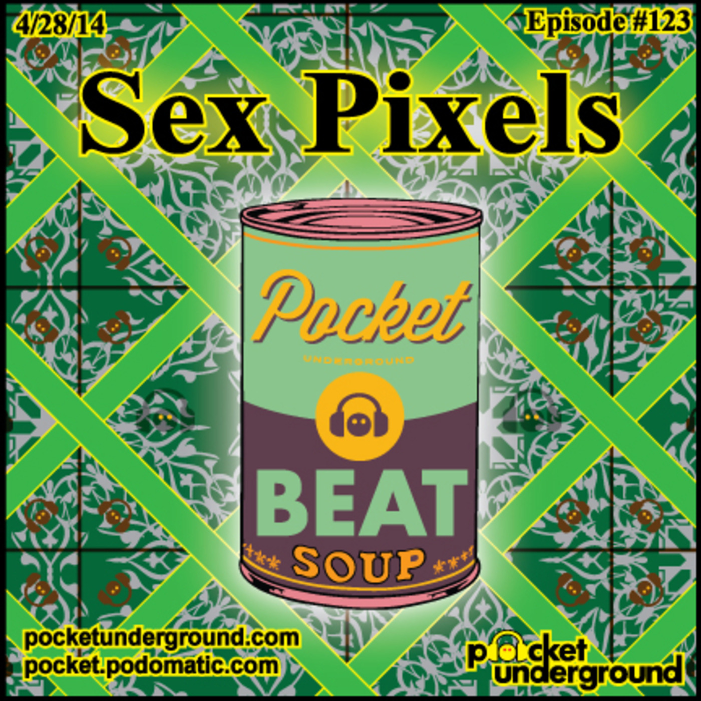 Sex Pixels - Beat Soup #123 - Pocket Underground
