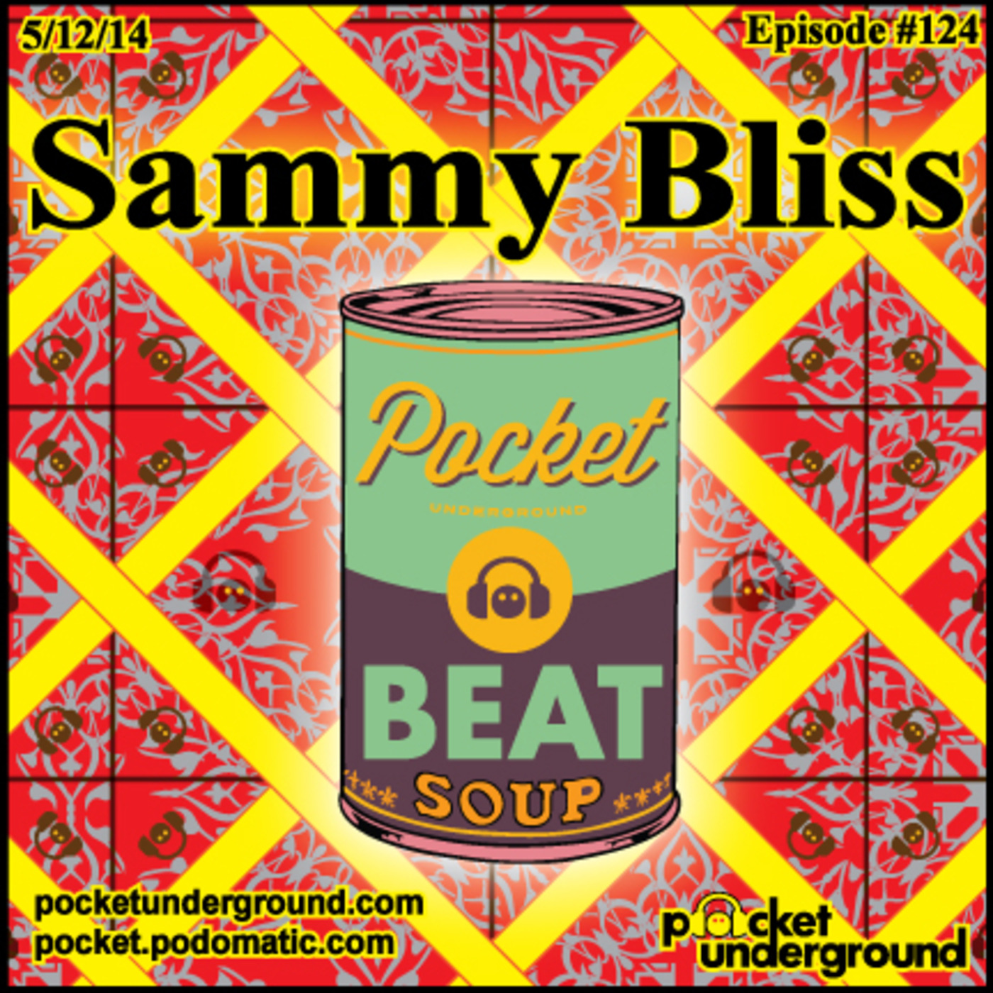 Sammy Bliss - Beat Soup #124 - Pocket Underground