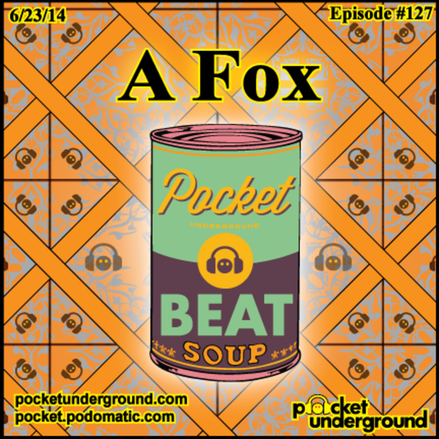 A Fox - Beat Soup #127 - Pocket Underground