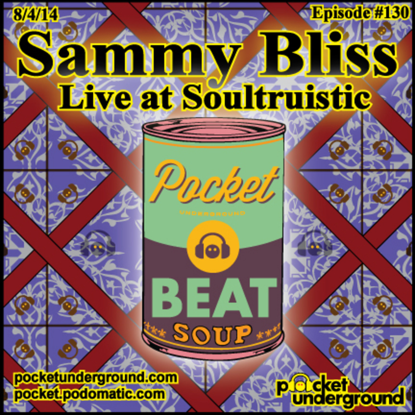 Sammy Bliss (Live) - Beat Soup #130 - Pocket Underground