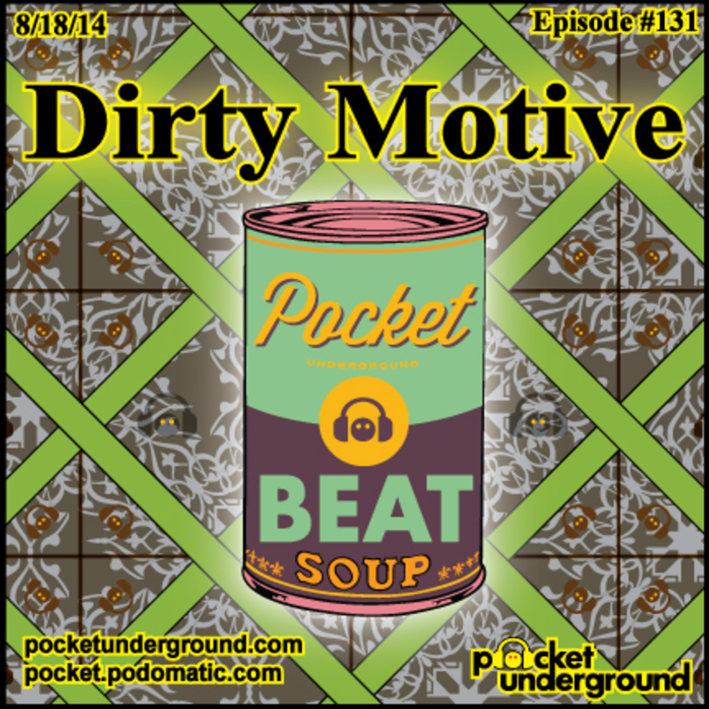 Dirty Motive - Beat Soup #131 - Pocket Underground