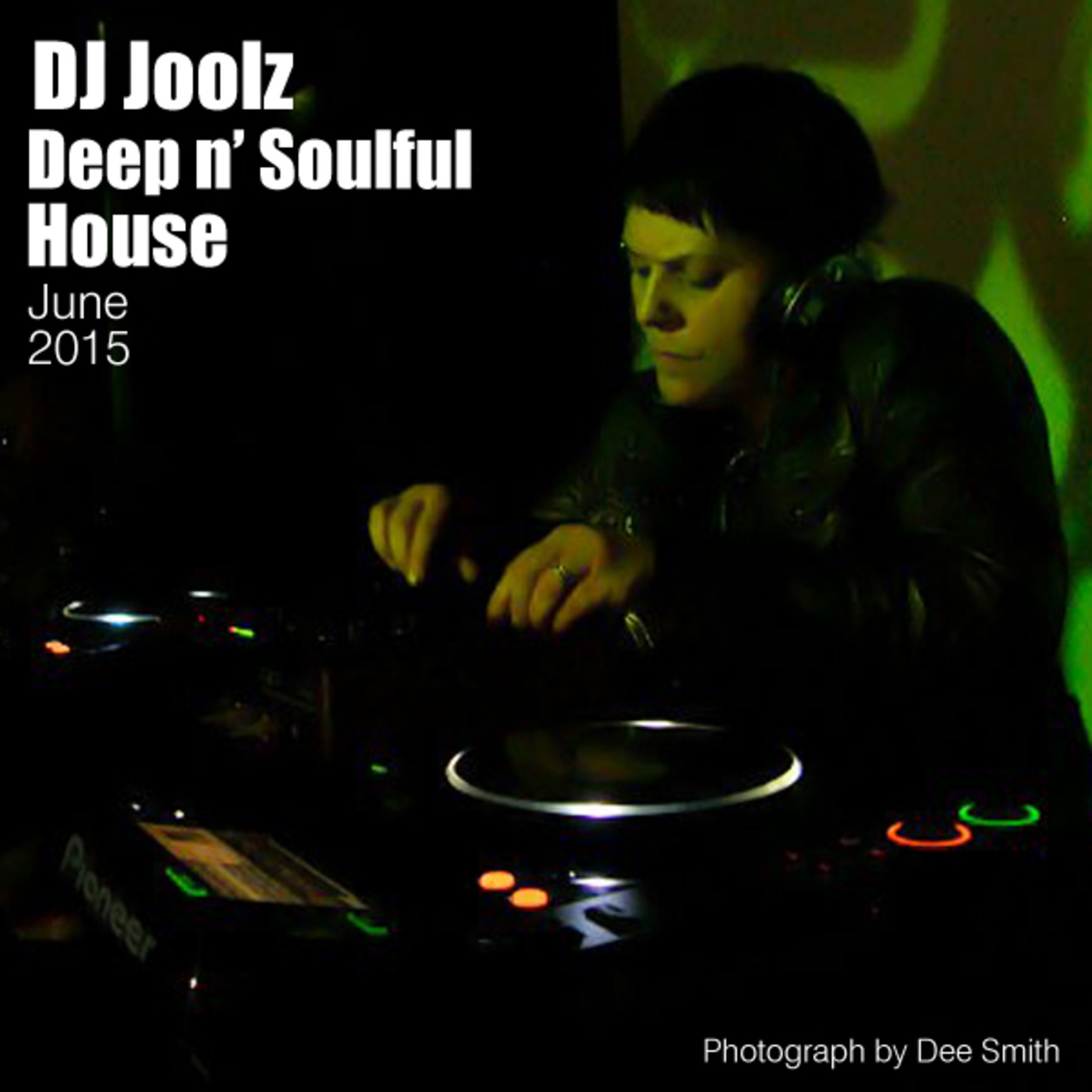 DJ Joolz - Soulful, Deep & Jackin House